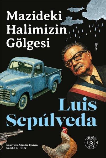 Luis SepúlvedaDünya RomanMazideki Halimizin Gölgesi