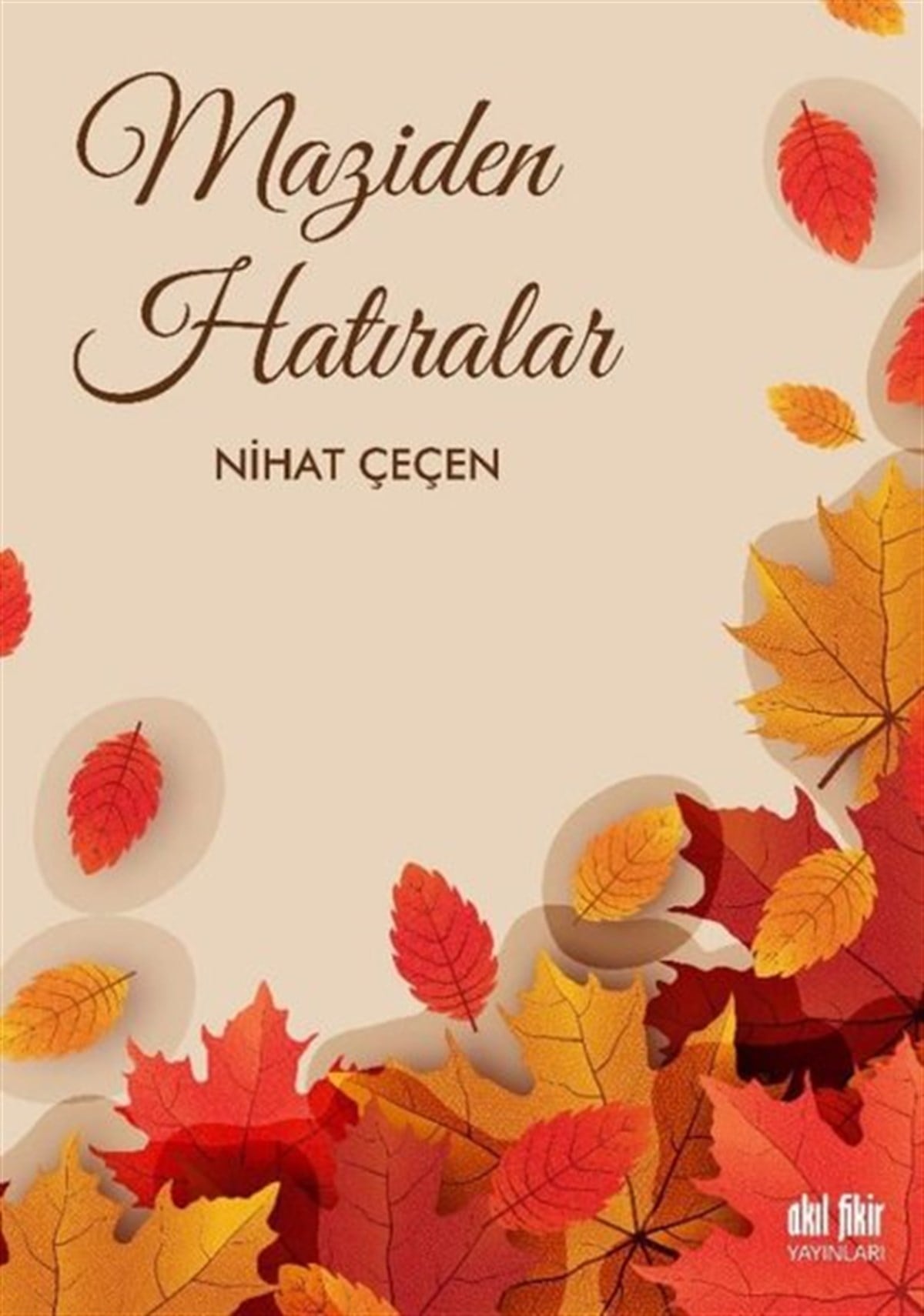 Nihat ÇeçenAnı & Mektup & Günlük KitaplarıMaziden Hatıralar
