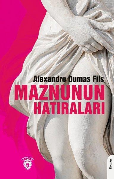 Alexandre Dumas FilsDünya RomanMaznunun Hatıraları