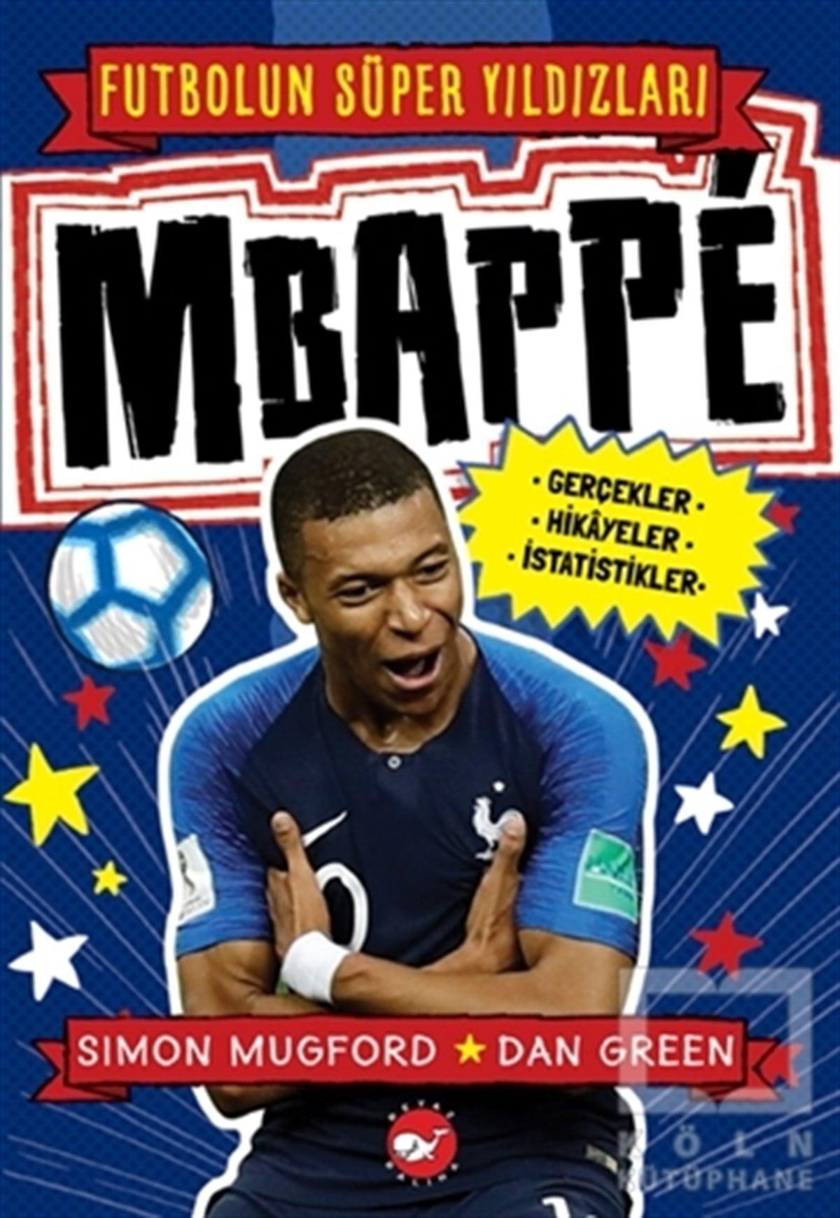 Simon MugfordBiyografi-OtobiyografiMbappe - Futbolun Süper Yıldızları