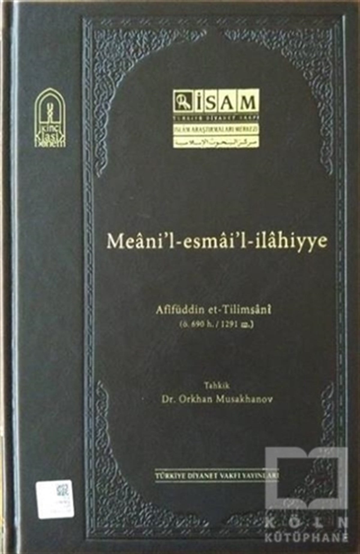 Orkhan MusakhanovAraştırma-İncelemeMeanil-esmail-ilahiyye (Afifüddin et-Tilimsani)