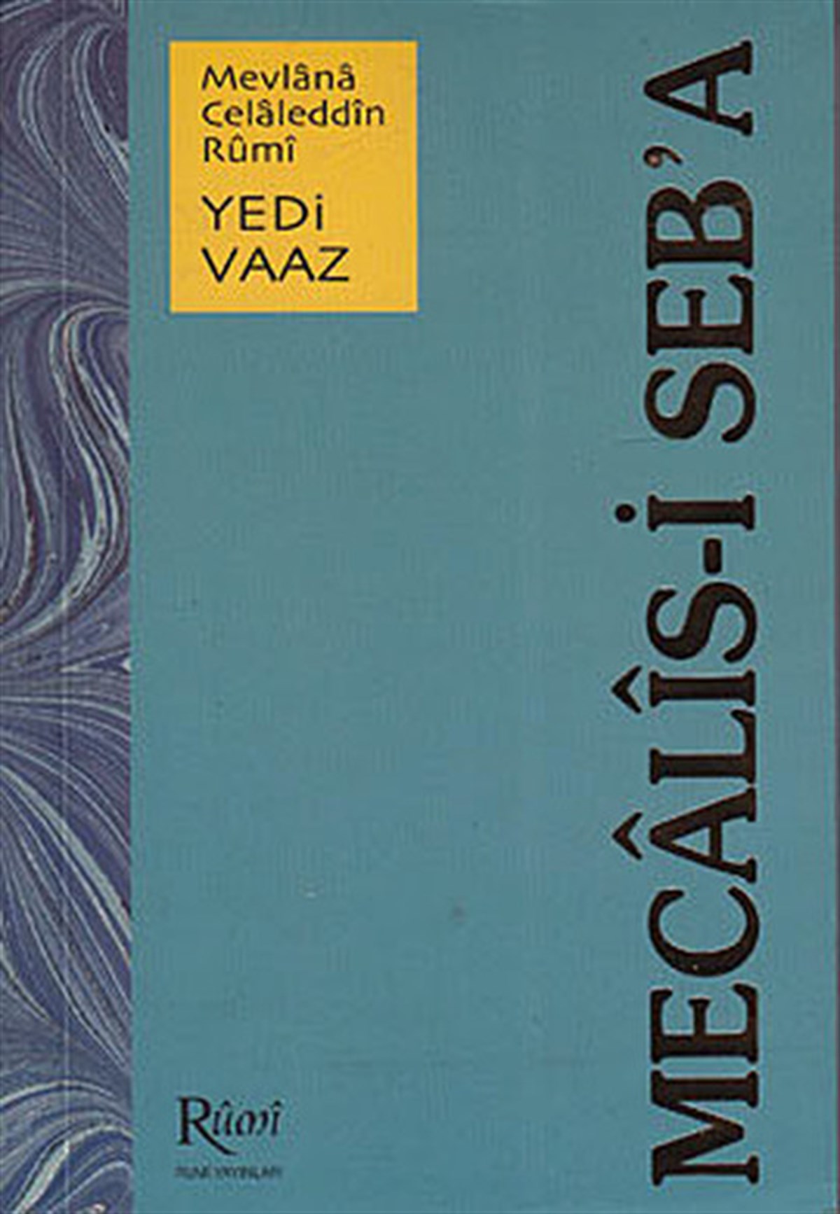 Mevlana Celaleddin-i RumiTasavvuf KitaplarıMecalis-i Seb'a Yedi Vaaz