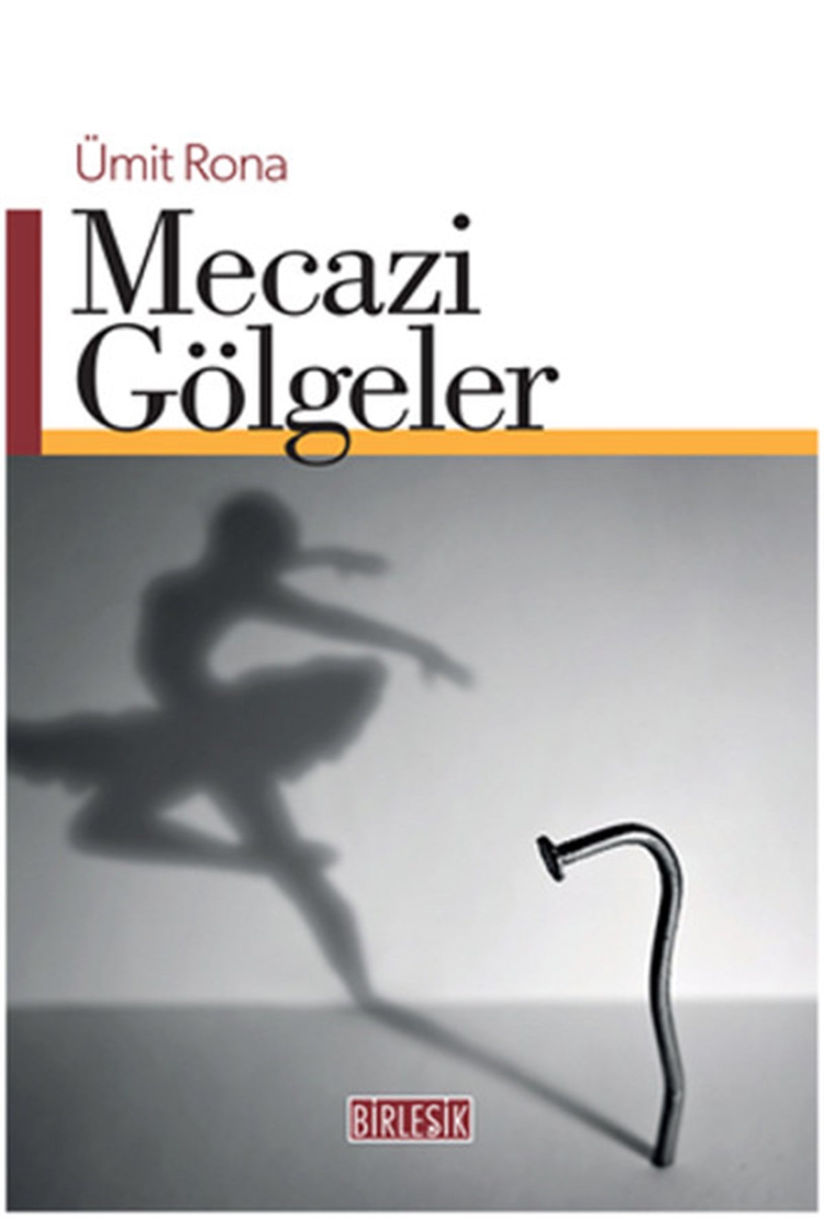 Ümit RonaDeneme KitaplarıMecazi Gölgeler