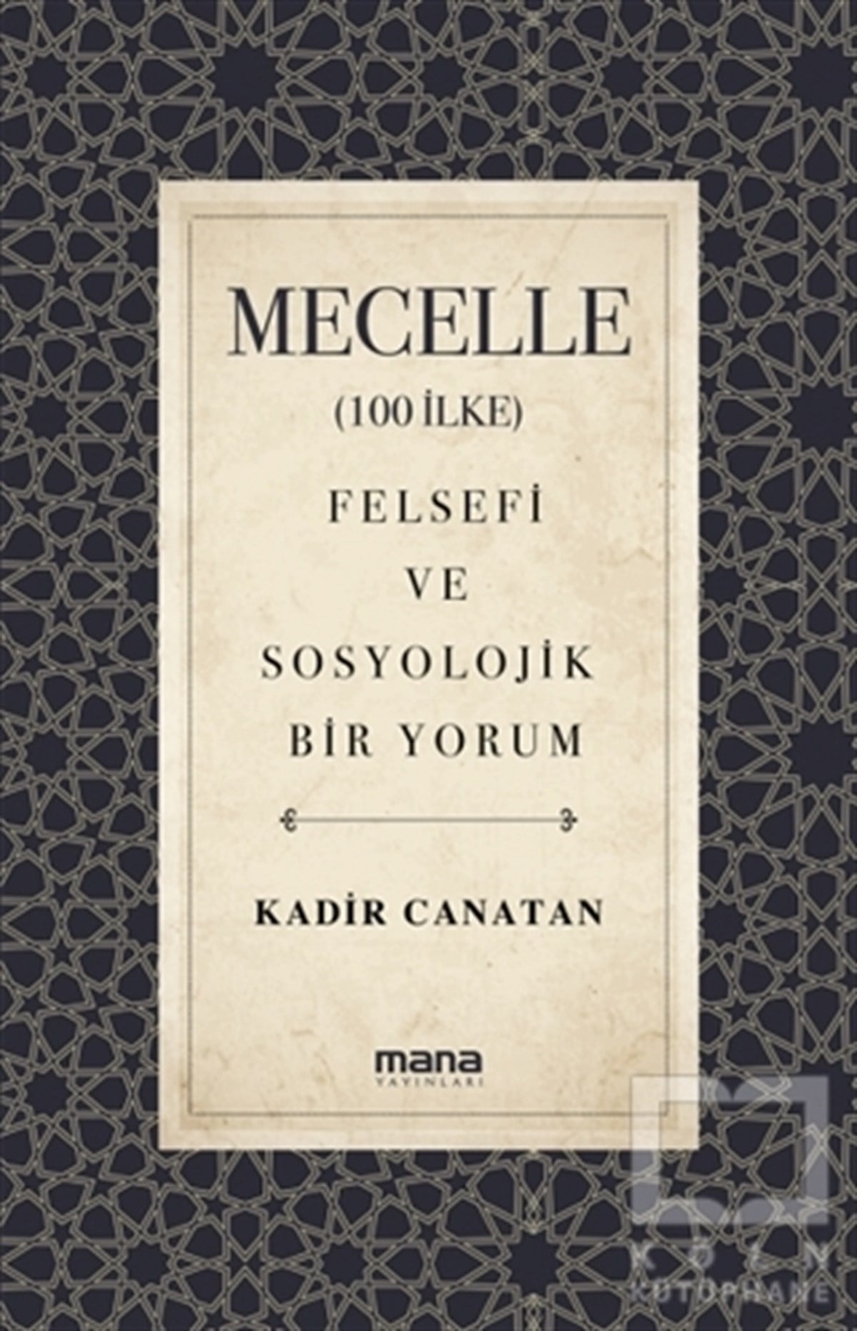 Kadir CanatanAraştırma - İncelemeMecelle