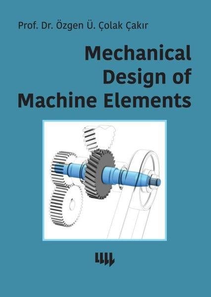 Özgen Ü. Çolak ÇakırScienceMechanical Design Of Machine Elements