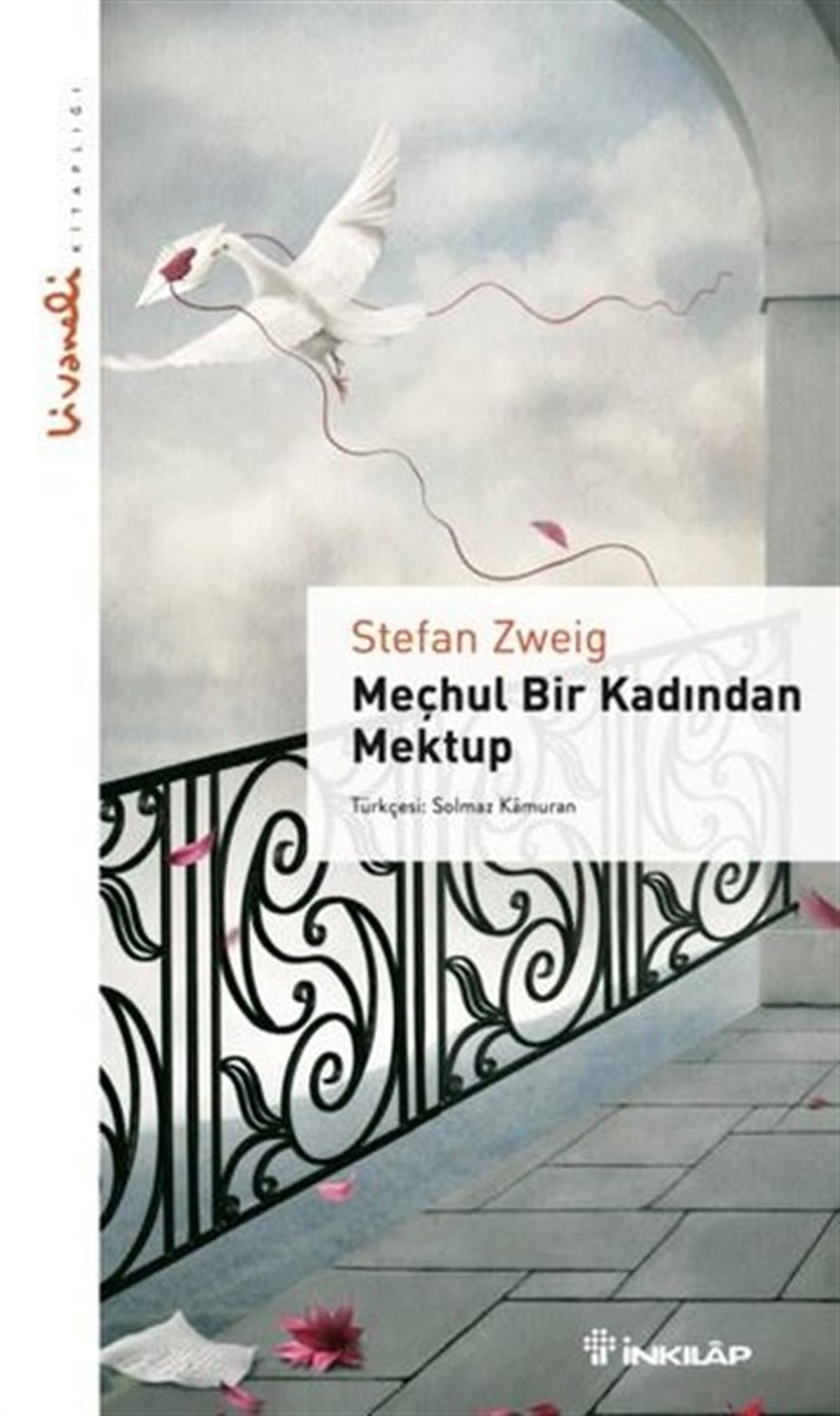 Stefan ZweigDünya KlasikleriMeçhul Bir Kadından Mektup - Livaneli Kitaplığı