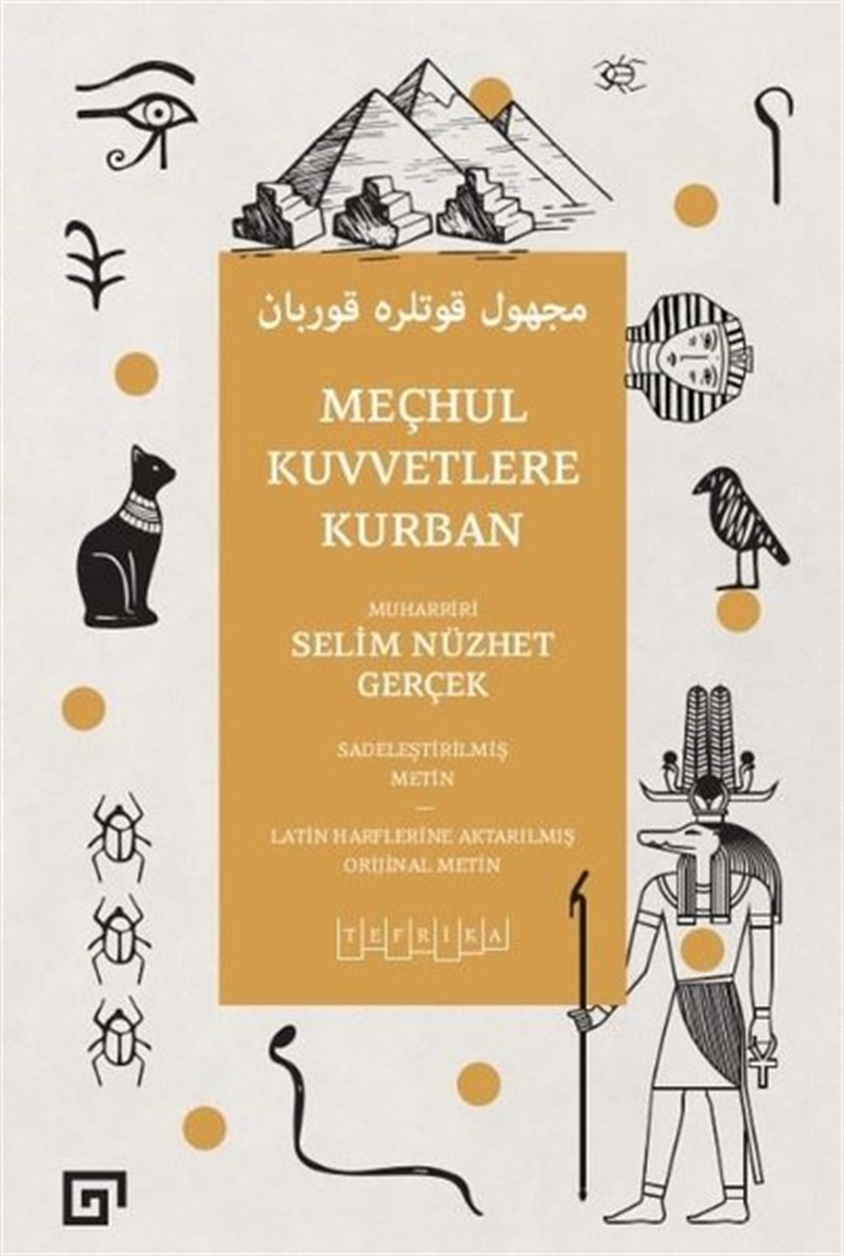 Selim Nüzhet GerçekTürkiye RomanMeçhul Kuvvetlere Kurban