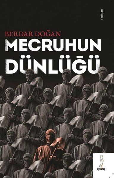 Berdar DoğanTürkiye RomanMecruhun Dünlüğü