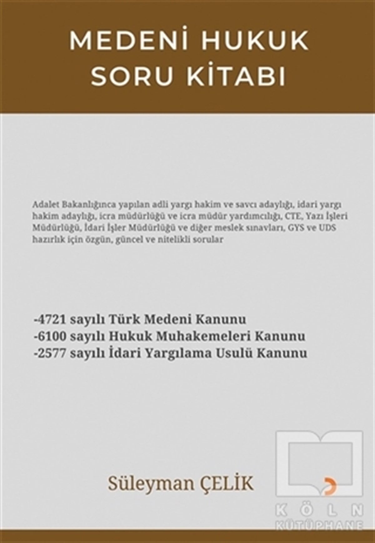 Süleyman ÇelikMedeni Usul HukukuMedeni Hukuk Soru Kitabı