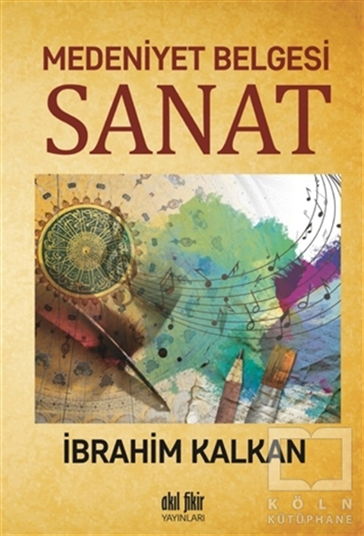İbrahim KalkanDenemeMedeniyet Belgesi Sanat