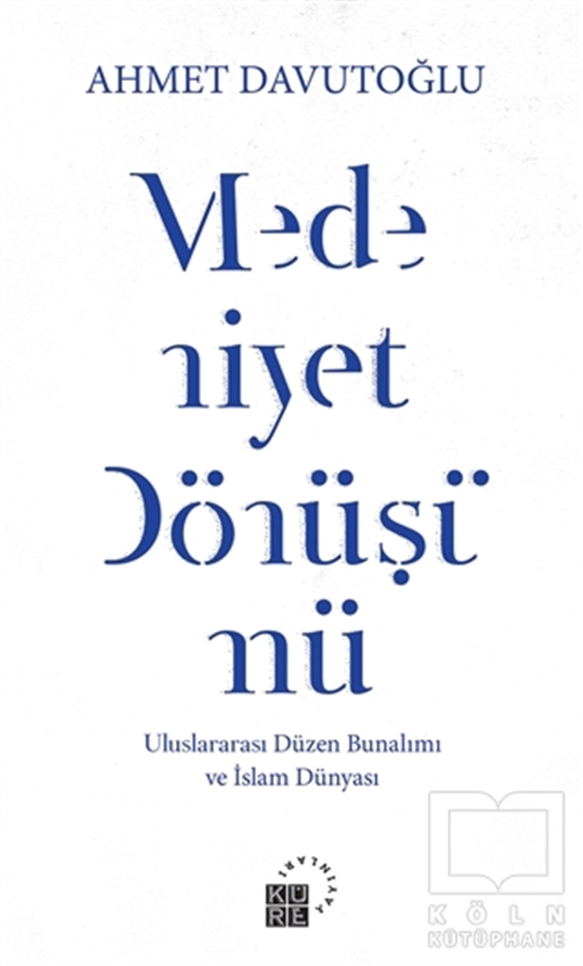 Ahmet Davutoğluİslam, OrtadoğuMedeniyet Dönüşümü