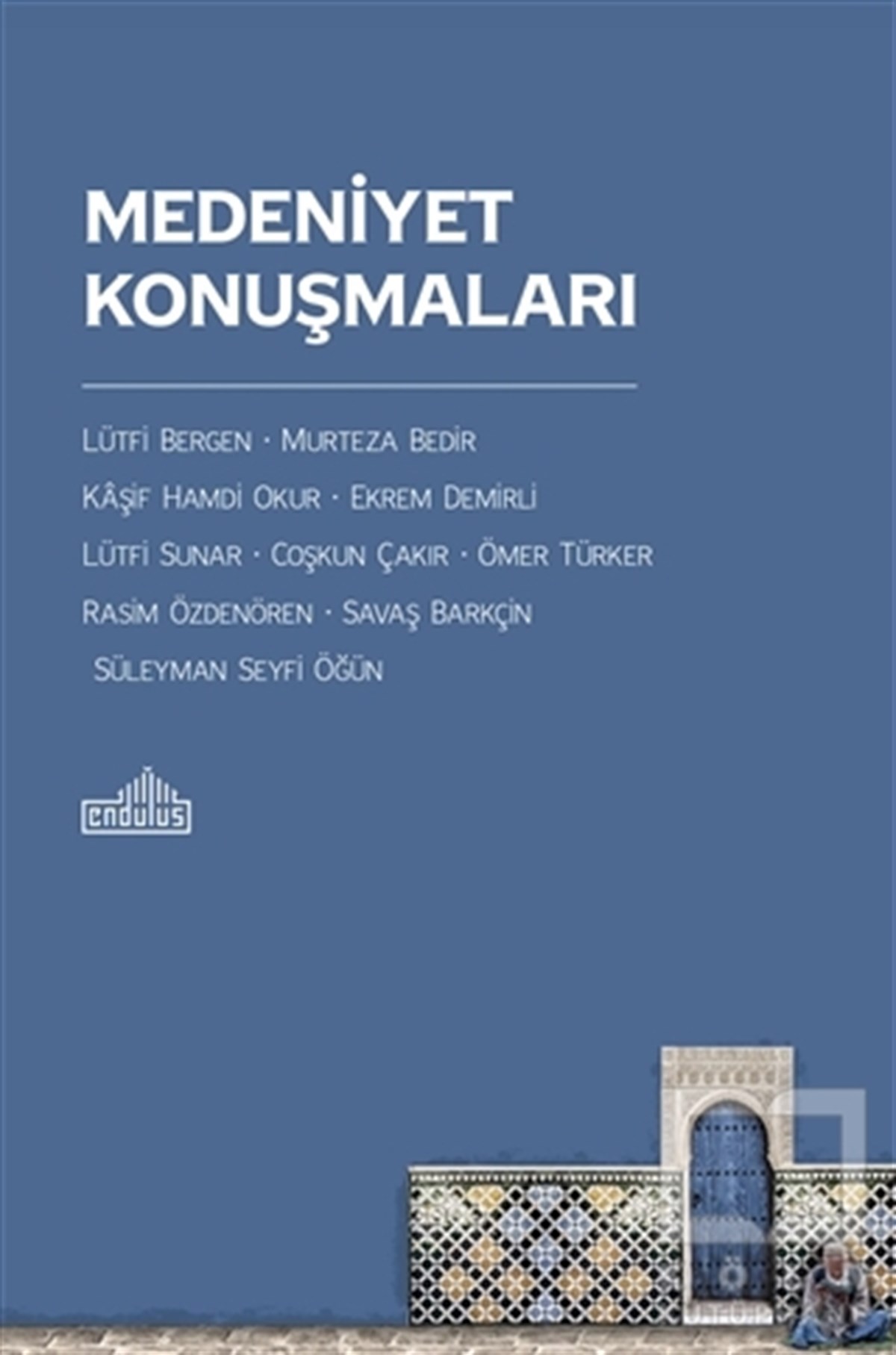 Coşkun ÇakırDiğerMedeniyet Konuşmaları