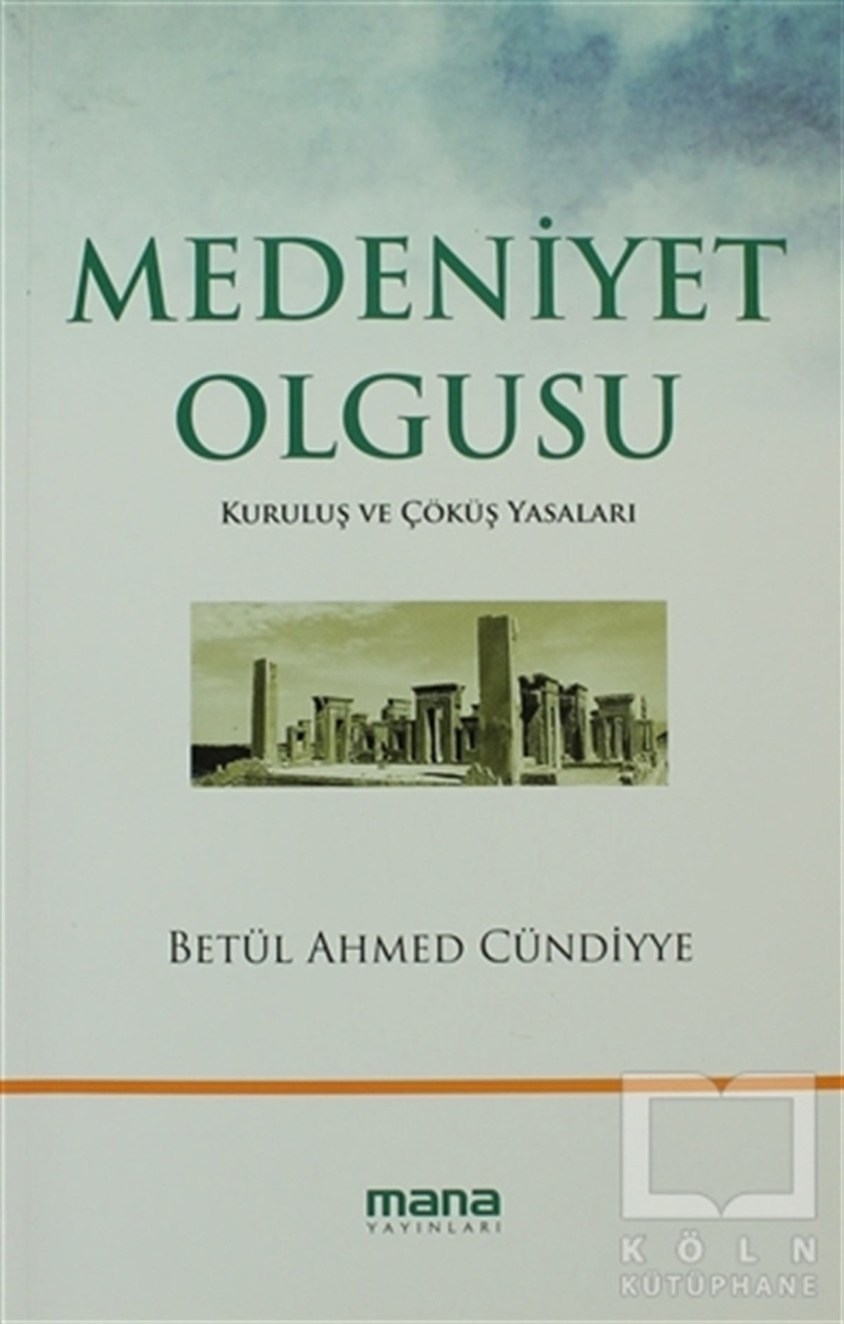 Betül Ahmed CündiyyeDiğerMedeniyet Olgusu