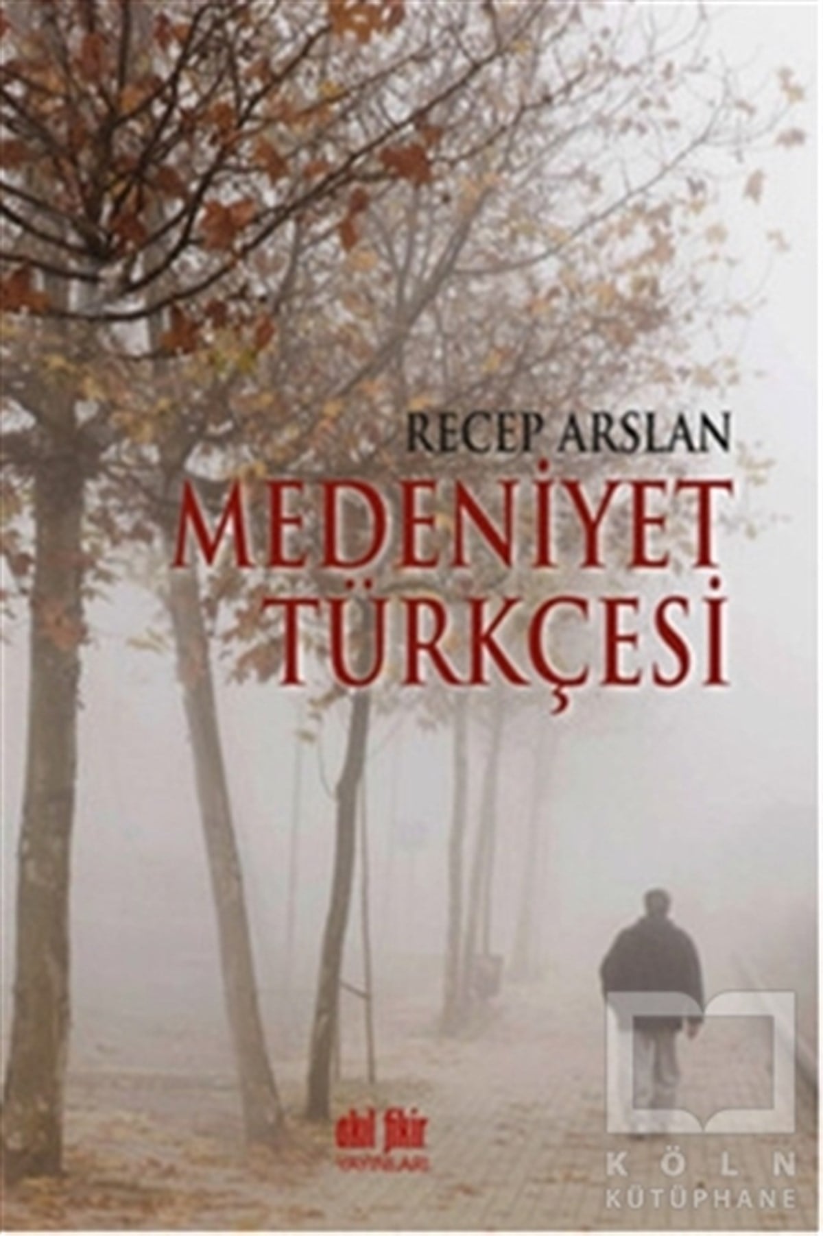 Recep ArslanTürk EdebiyatıMedeniyet Türkçesi