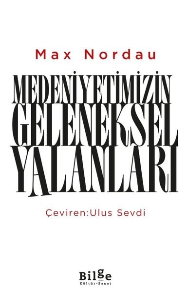 Max NordauDünya TarihiMedeniyetimizin Geleneksel Yalanları
