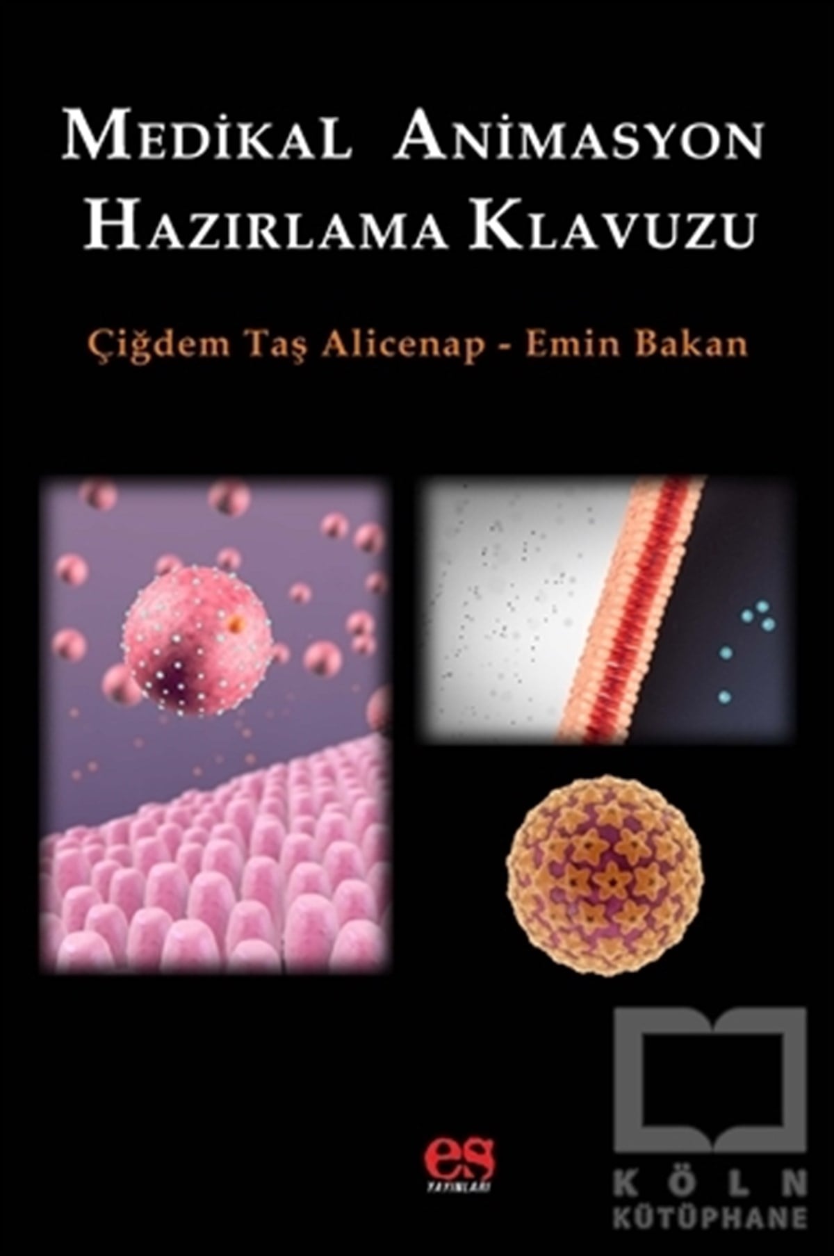 Çiğdem Taş AlicenapDiğerMedikal Animasyon Hazırlama Klavuzu