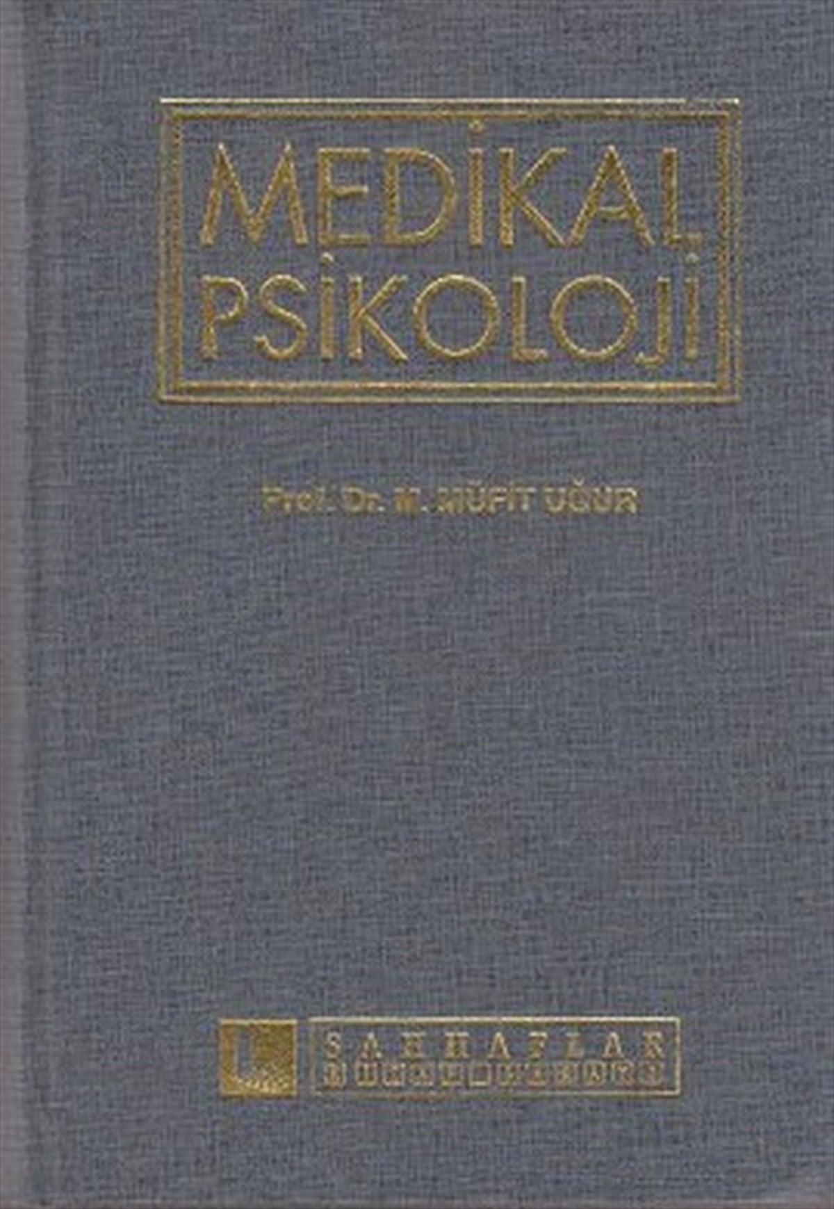 Müfit UğurPsikoloji BilimiMedikal Psikoloji