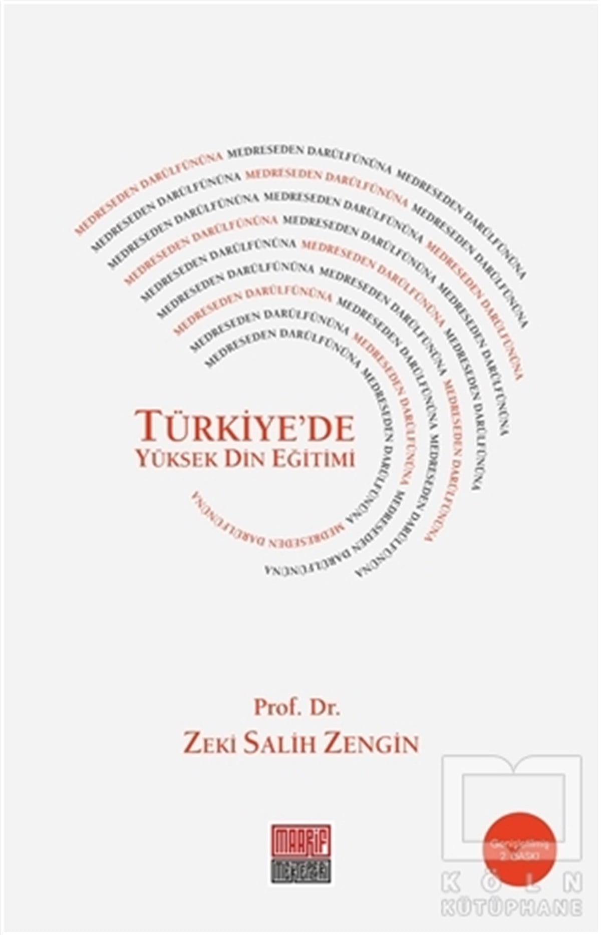 Zeki Salih Zenginİslam EğitimiMedreseden Darülfünuna Türkiye’de Yüksek Din Eğitimi
