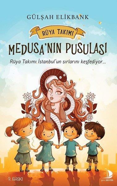 Gülşah ElikbankÇocuk Gençlik RomanlarıMedusa'nın Pusulası - Rüya Takımı
