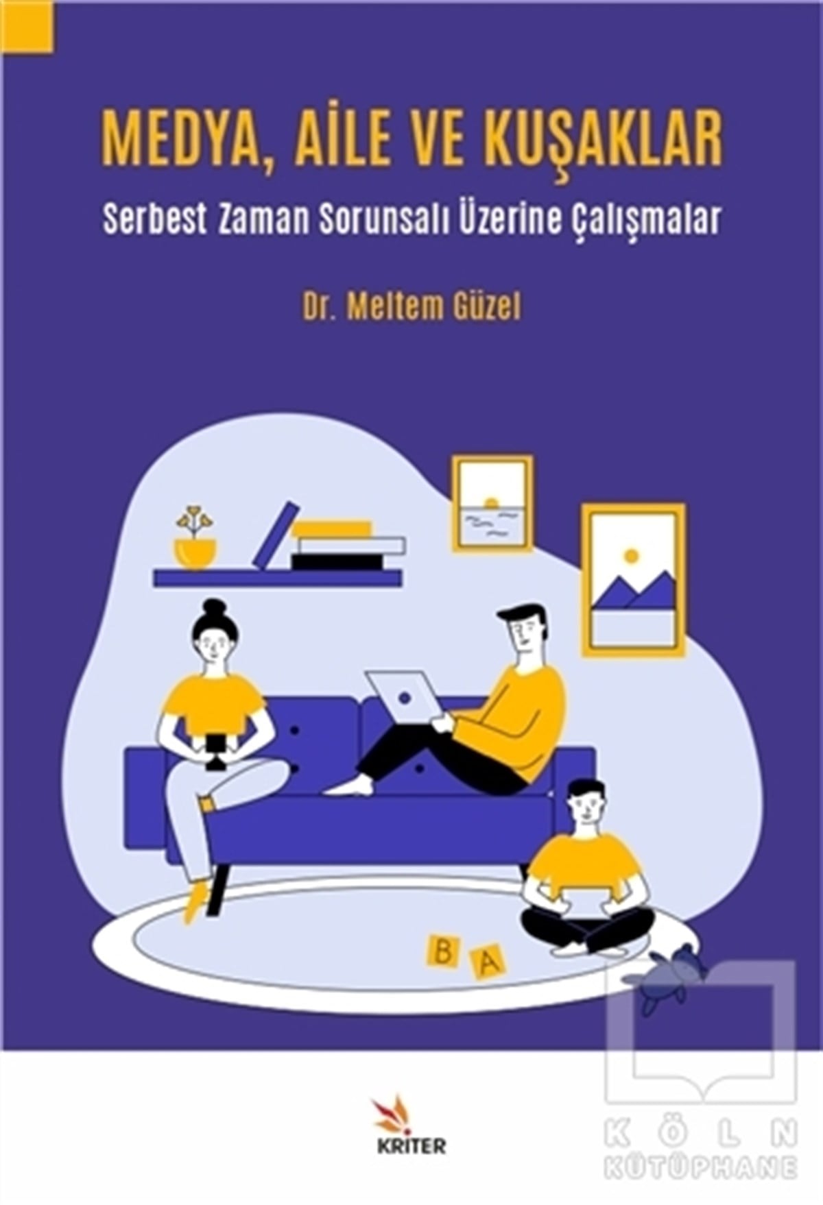 Meltem Güzelİletişim KitaplarıMedya, Aile ve Kuşaklar