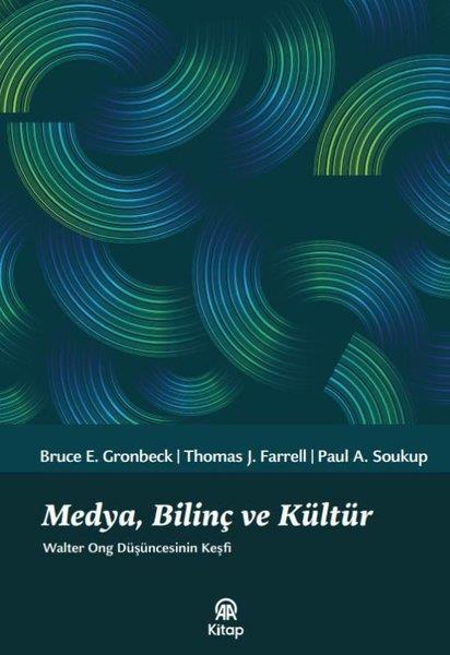 Bruce E. GronbeckMedyaMedya Bilinç ve Kültür - Walter Ong Düşüncesinin Keşfi