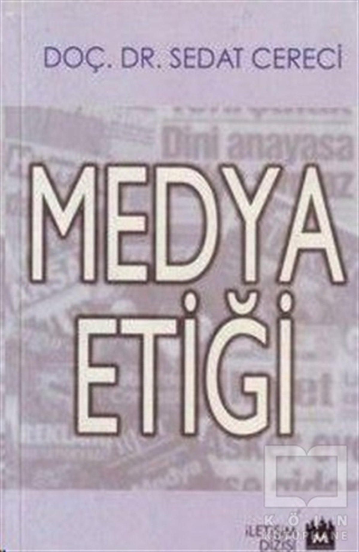 Sedat Cereciİletişim - MedyaMedya Etiği