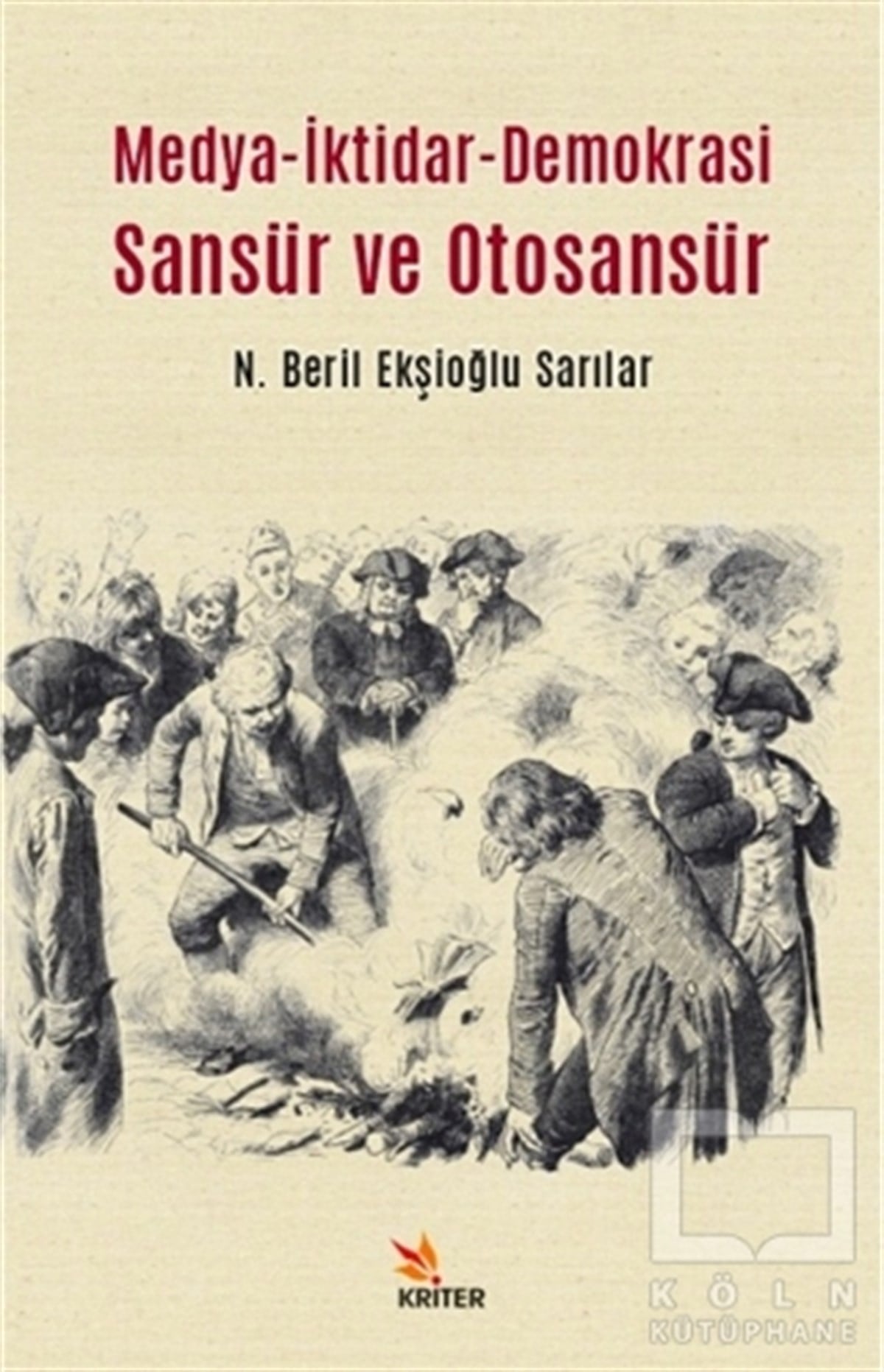 Beril Ekşioğlu Sarılarİletişim KitaplarıMedya-İktidar- Demokrasi Sansür ve Otosansür