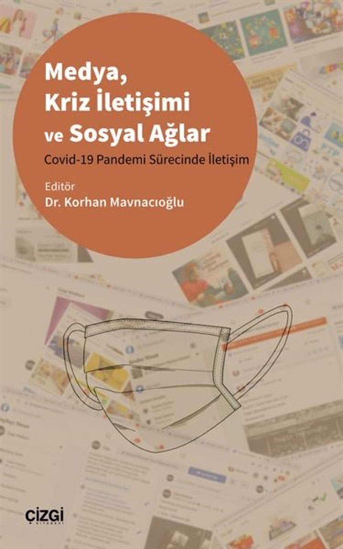 Kolektifİletişim KitaplarıMedya Kriz İletişimi ve Sosyal Ağlar - Covid-19 Pandemi Sürecinde İletişim