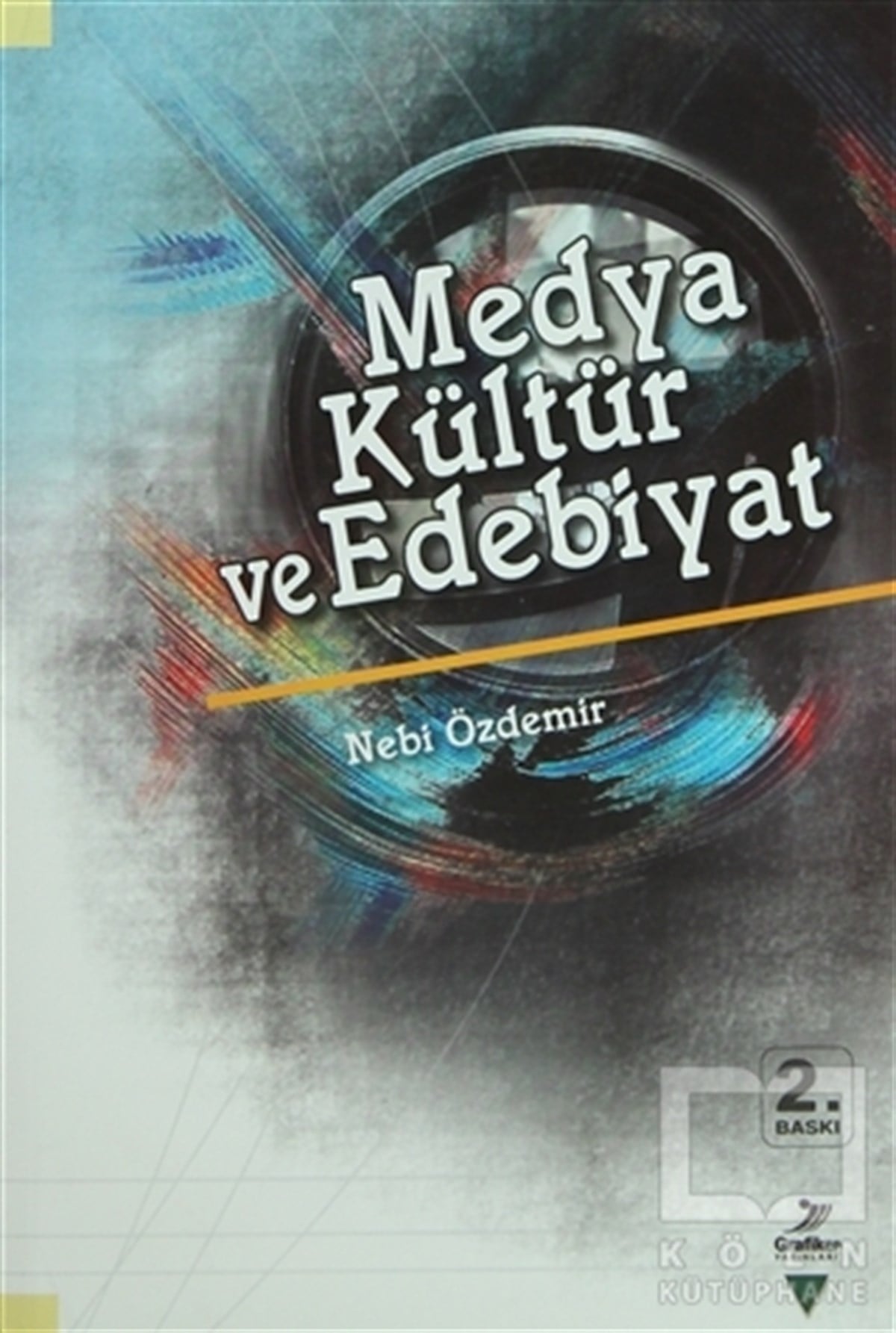 Nebi Özdemirİletişim - MedyaMedya Kültür ve Edebiyat