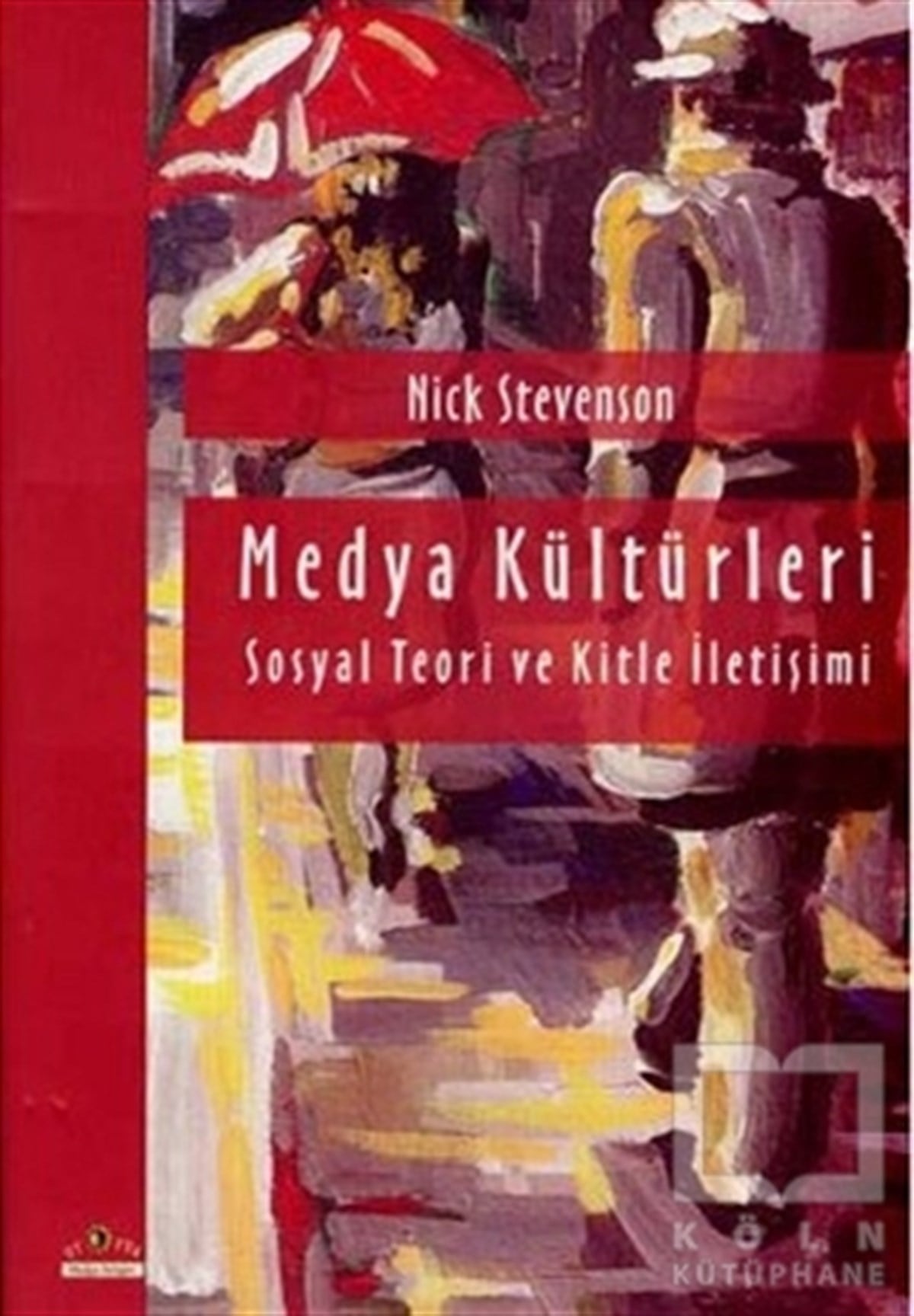 Nick Stevensonİletişim - MedyaMedya Kültürleri