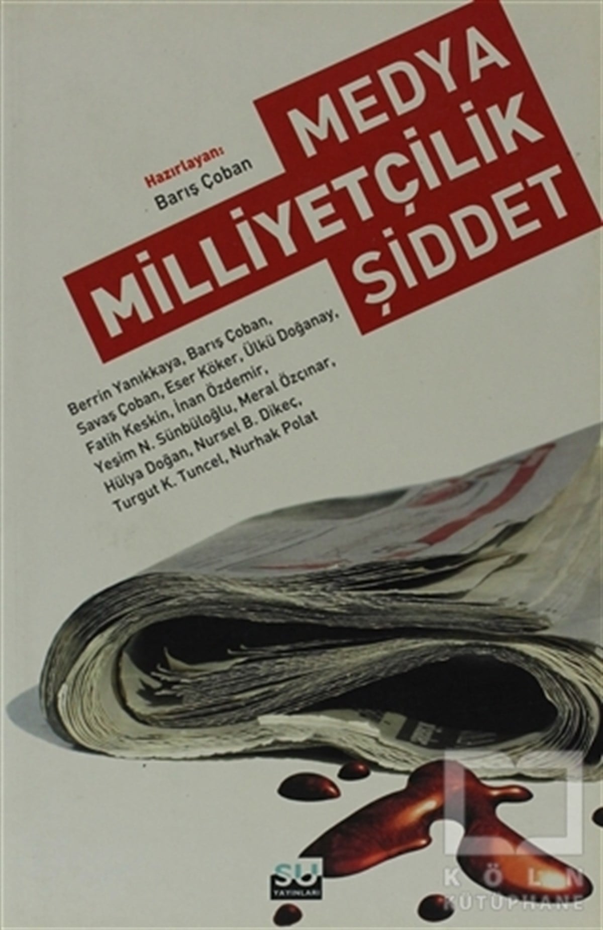 Berrin Yanıkkayaİletişim - MedyaMedya Milliyetçilik Şiddet