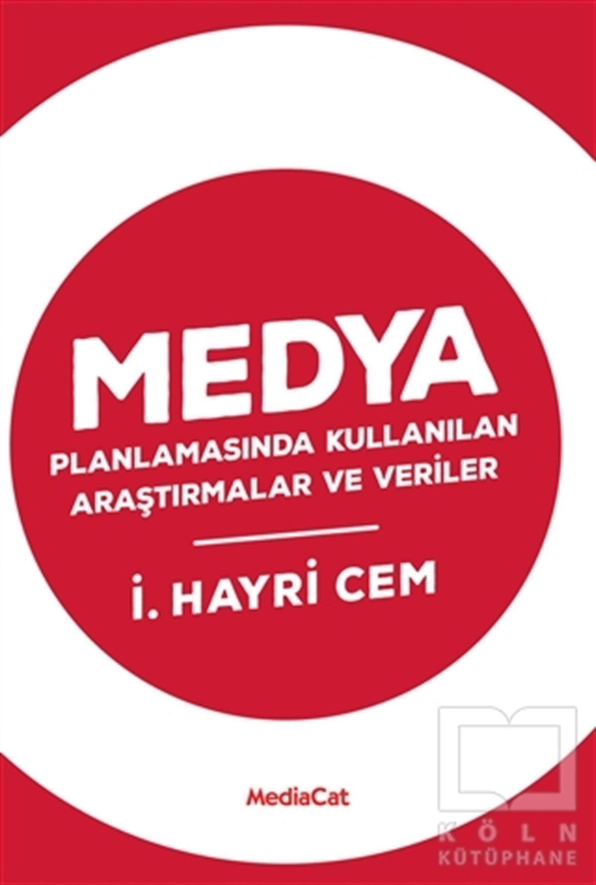 İsmail Hayri Cemİletişim - MedyaMedya Planlamasında Kullanılan Araştırmalar ve Veriler