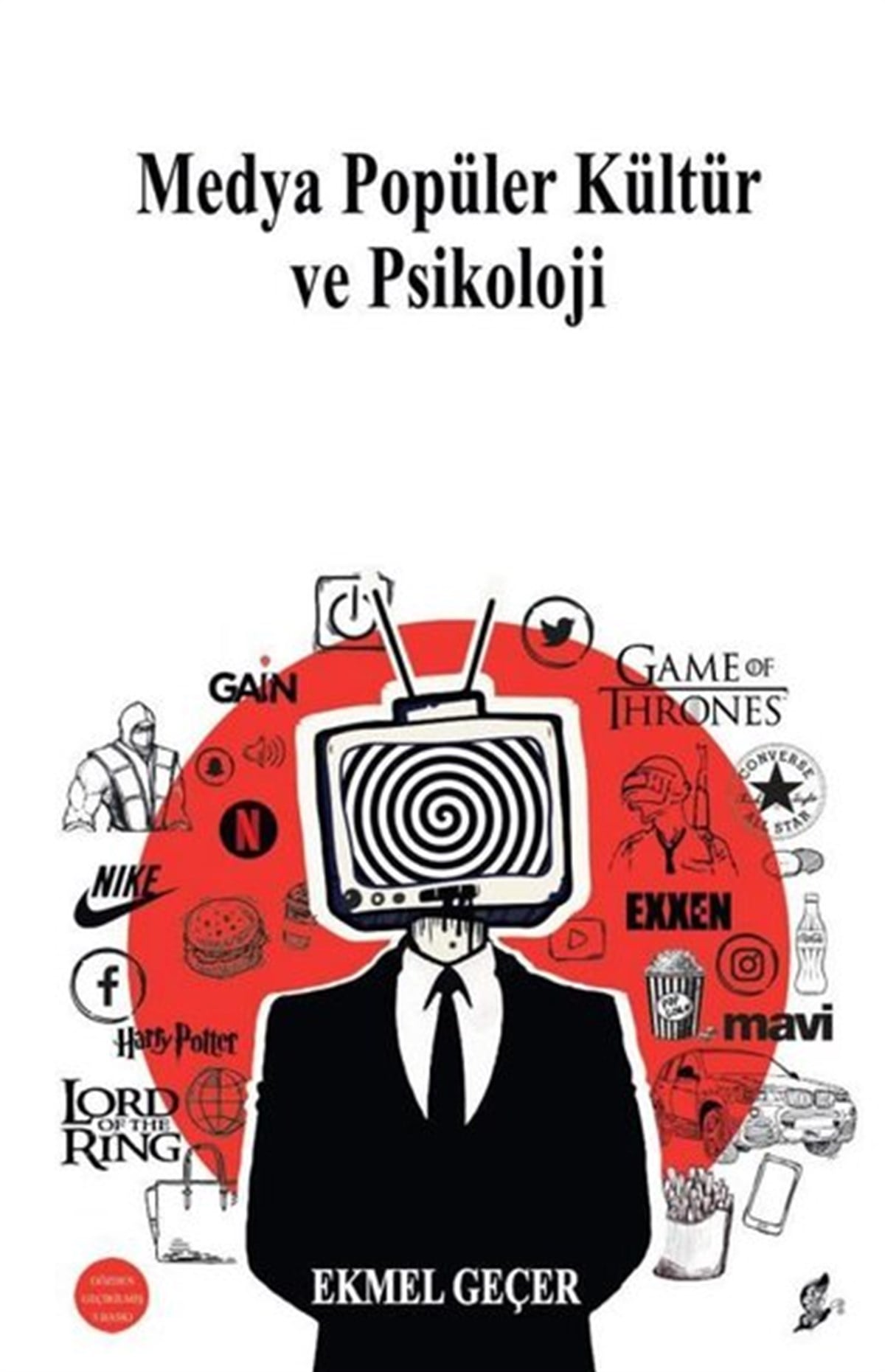 Ekmel GeçerMedyaMedya Popüler Kültür ve Psikoloji