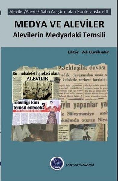 KolektifAlevilik & Bektaşilik KitaplarıMedya ve Aleviler: Aleviler - Alevilik Saha Araştırmaları Konferansları 3