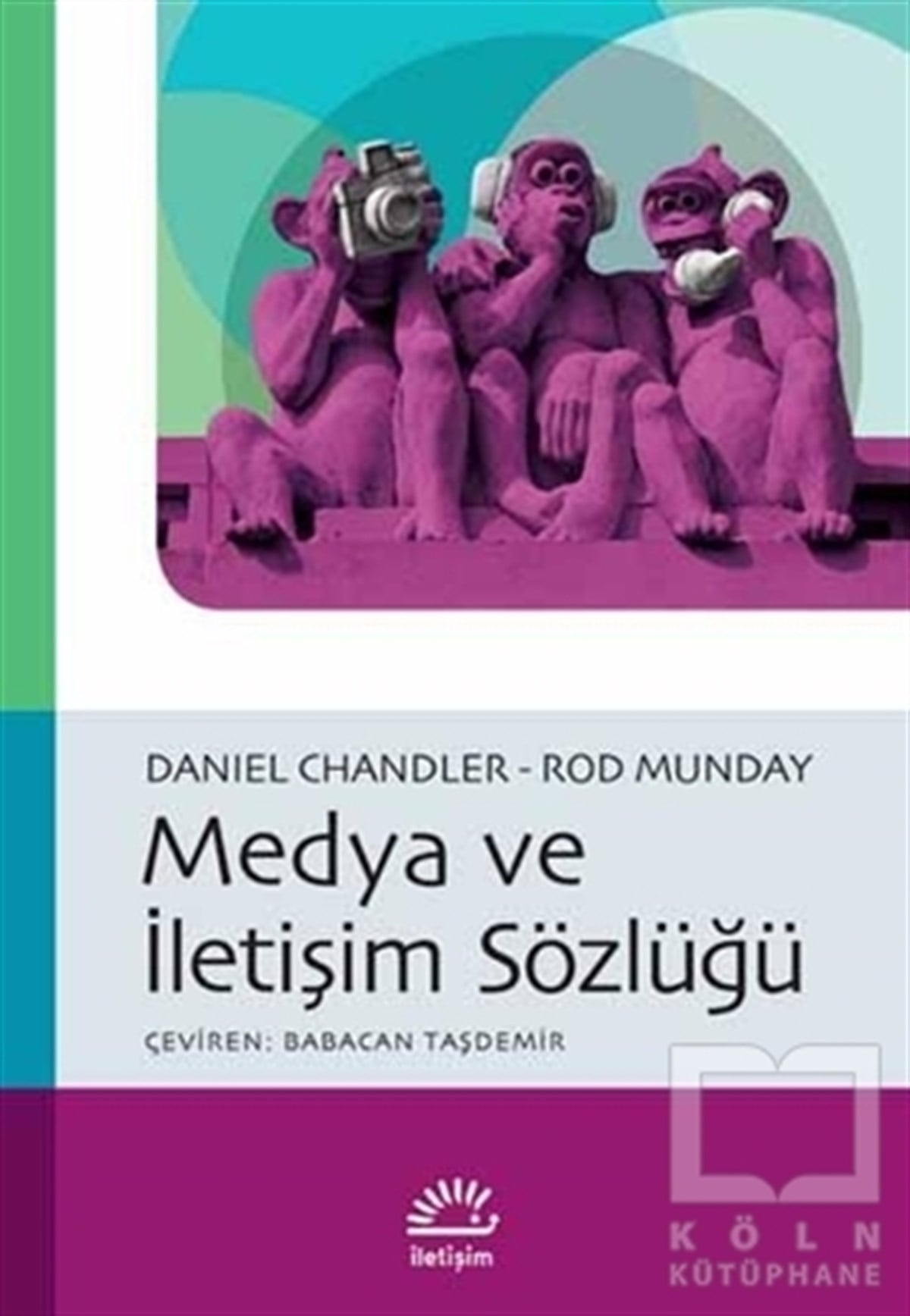 Daniel Chandlerİletişim - MedyaMedya ve İletişim Sözlüğü