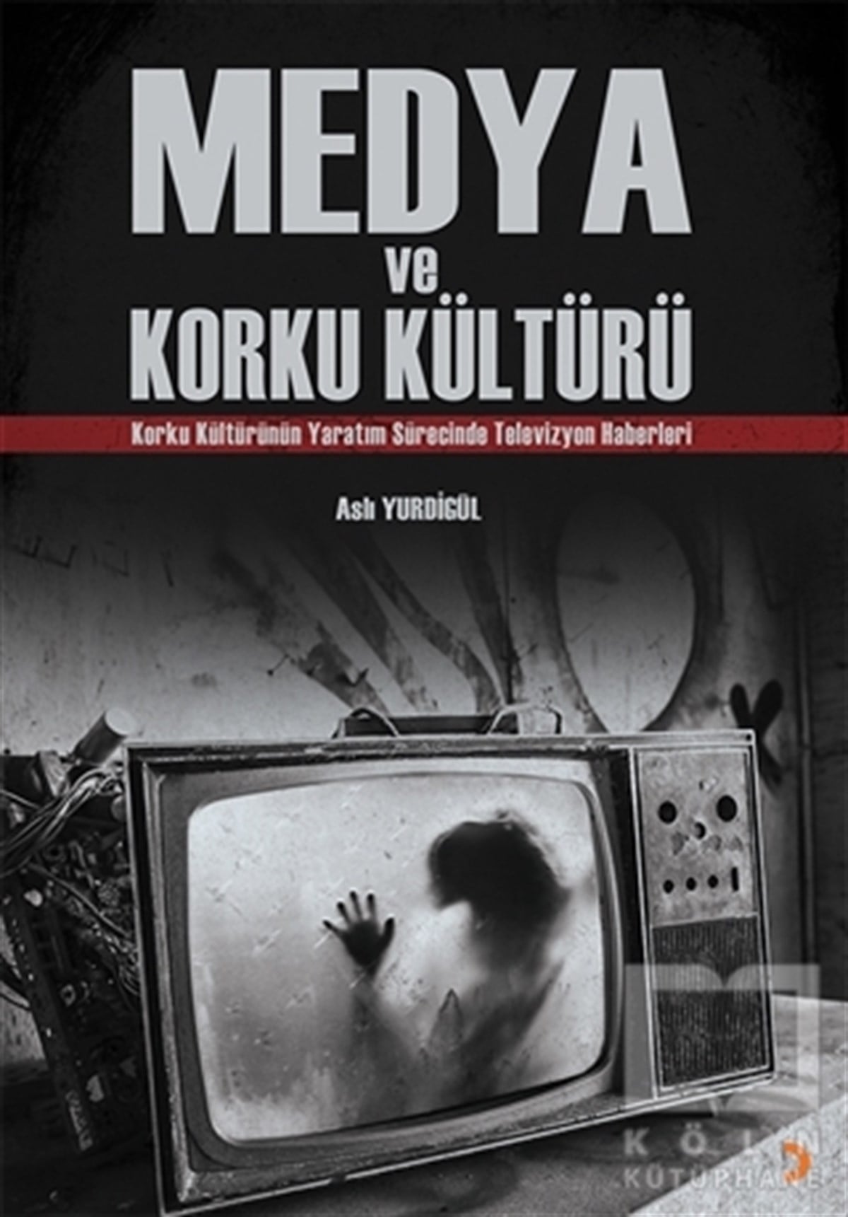 Aslı Yurdigülİletişim - MedyaMedya ve Korku Kültürü