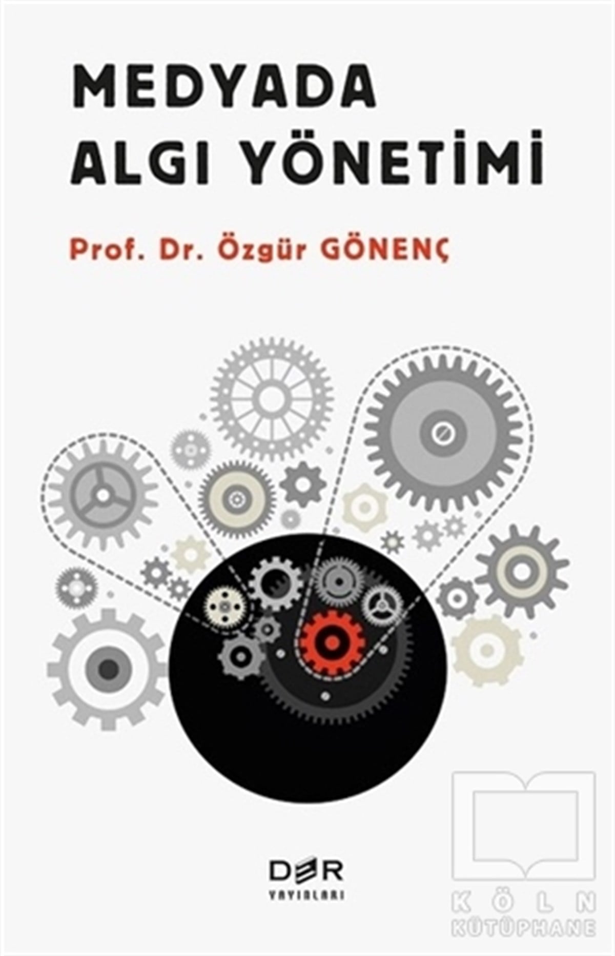 Özgür Gönençİletişim - MedyaMedyada Algı Yönetimi