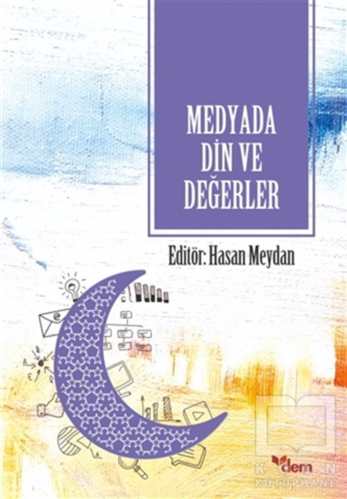 Hasan Meydanİletişim KitaplarıMedyada Din ve Değerler