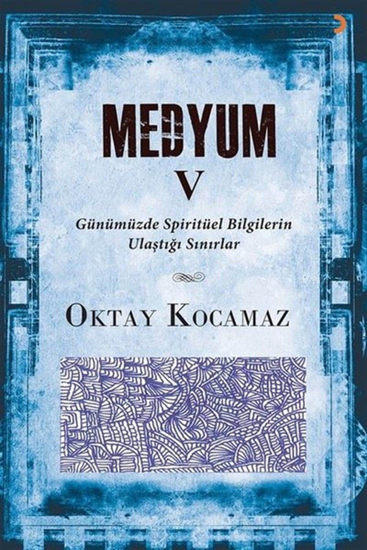 Oktay KocamazKişisel Gelişim KitaplarıMedyum 5