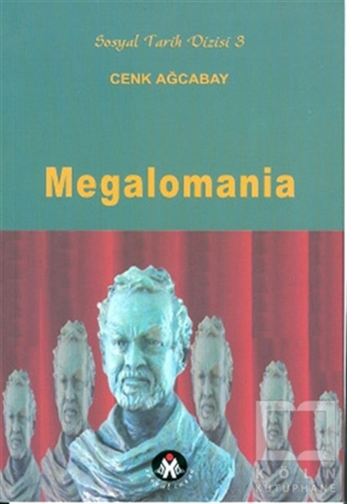 Cenk AğcabayAraştıma-İnceleme-ReferansMegalomania