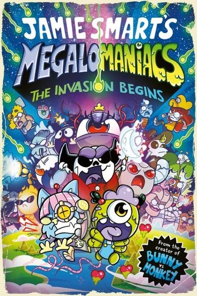 Jamie SmartChildrenMegalomaniacs: The Invasion Begins!