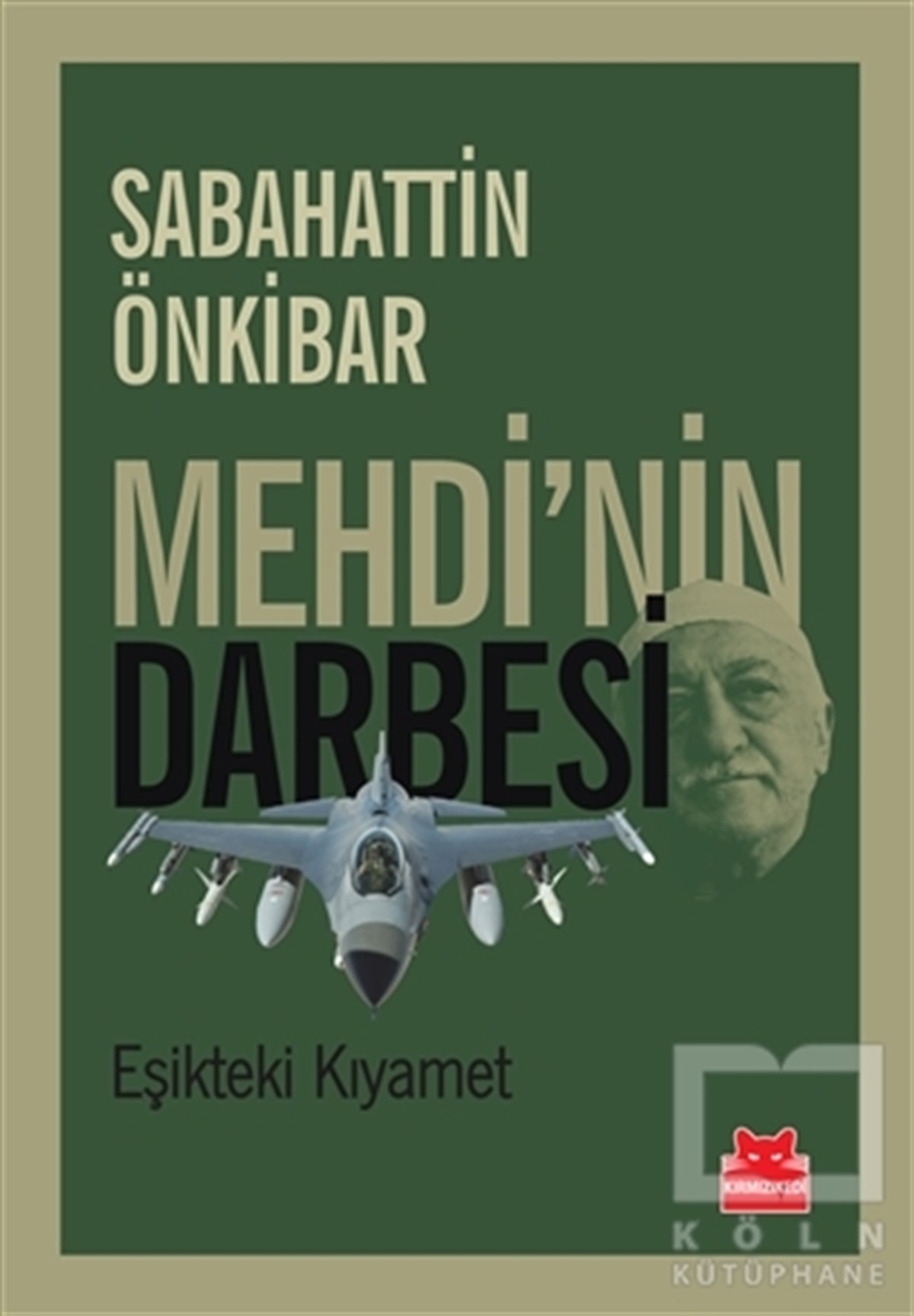 Sabahattin ÖnkibarAraştırma-İncelemeMehdi'nin Darbesi