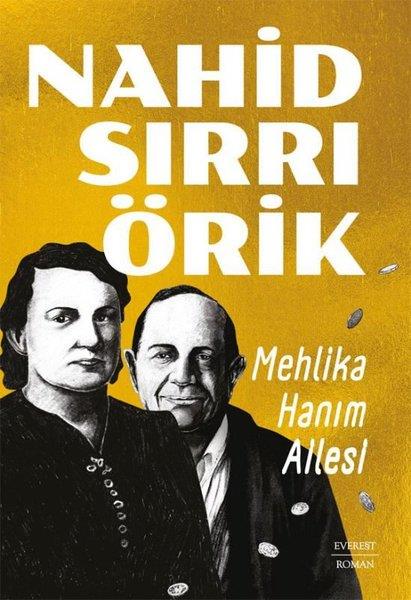 Nahid Sırrı ÖrikTürk RomaniMehlika Hanım Ailesi