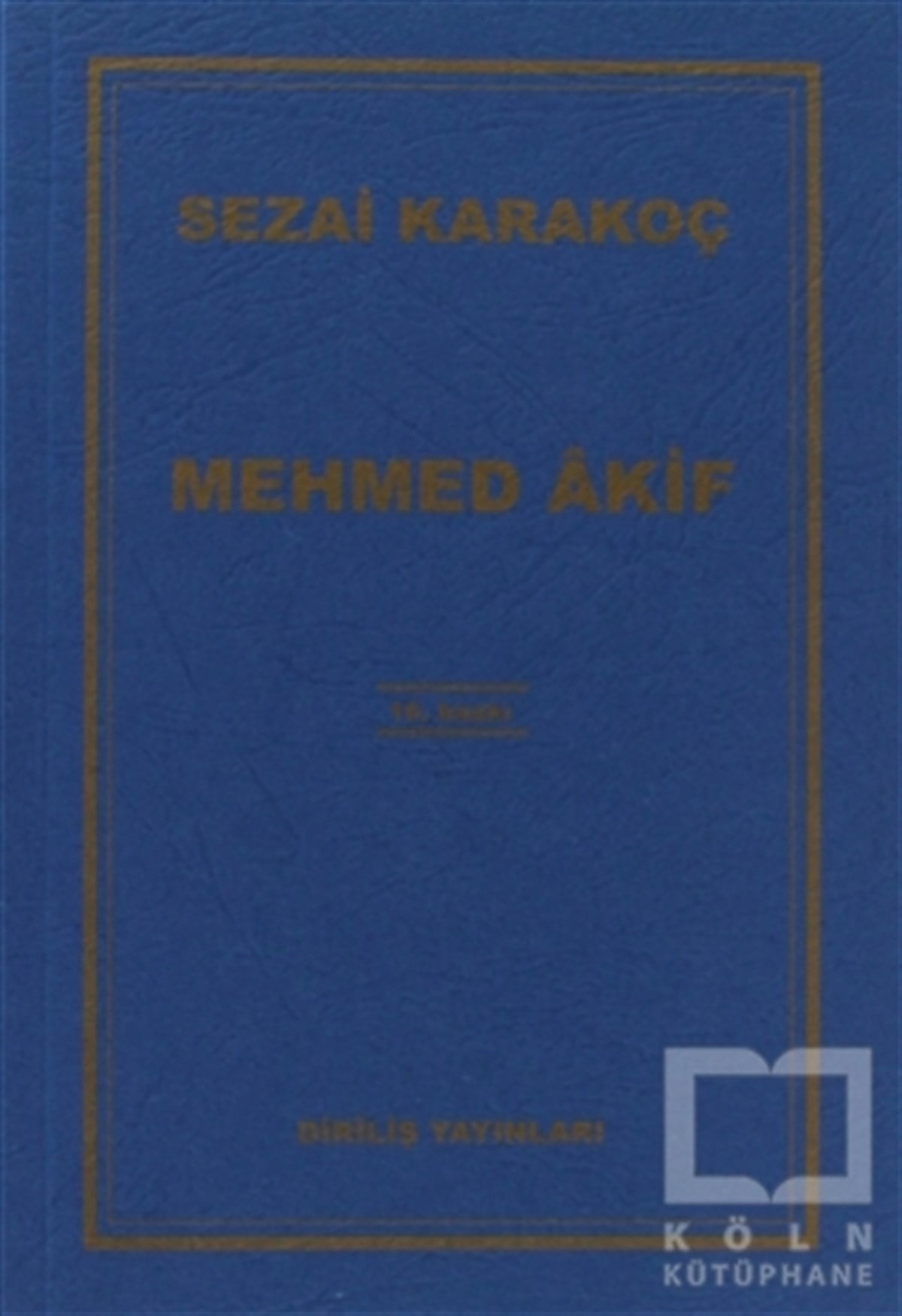 Sezai KarakoçDenemeMehmed Akif