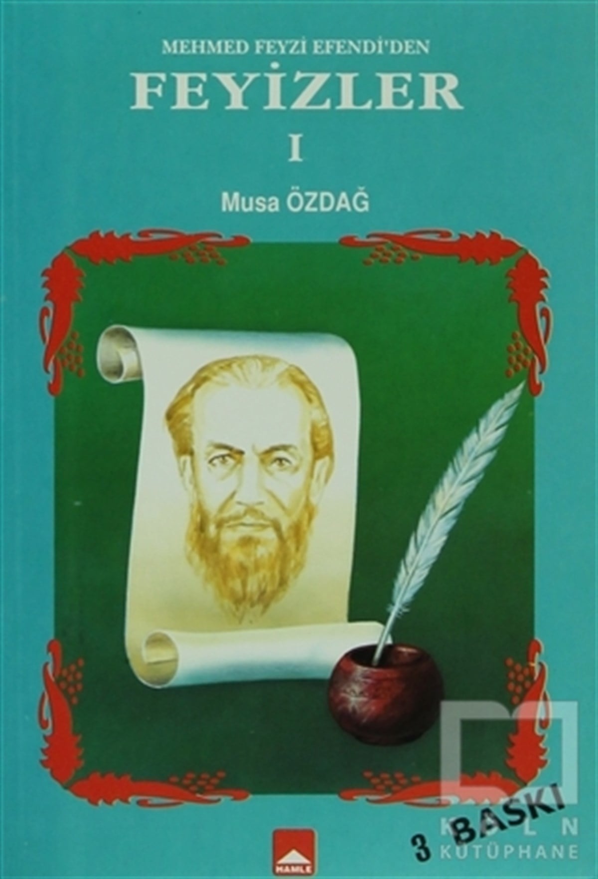 Musa ÖzdağGenel KonularMehmed Feyzi Efendi'den Feyizler 1