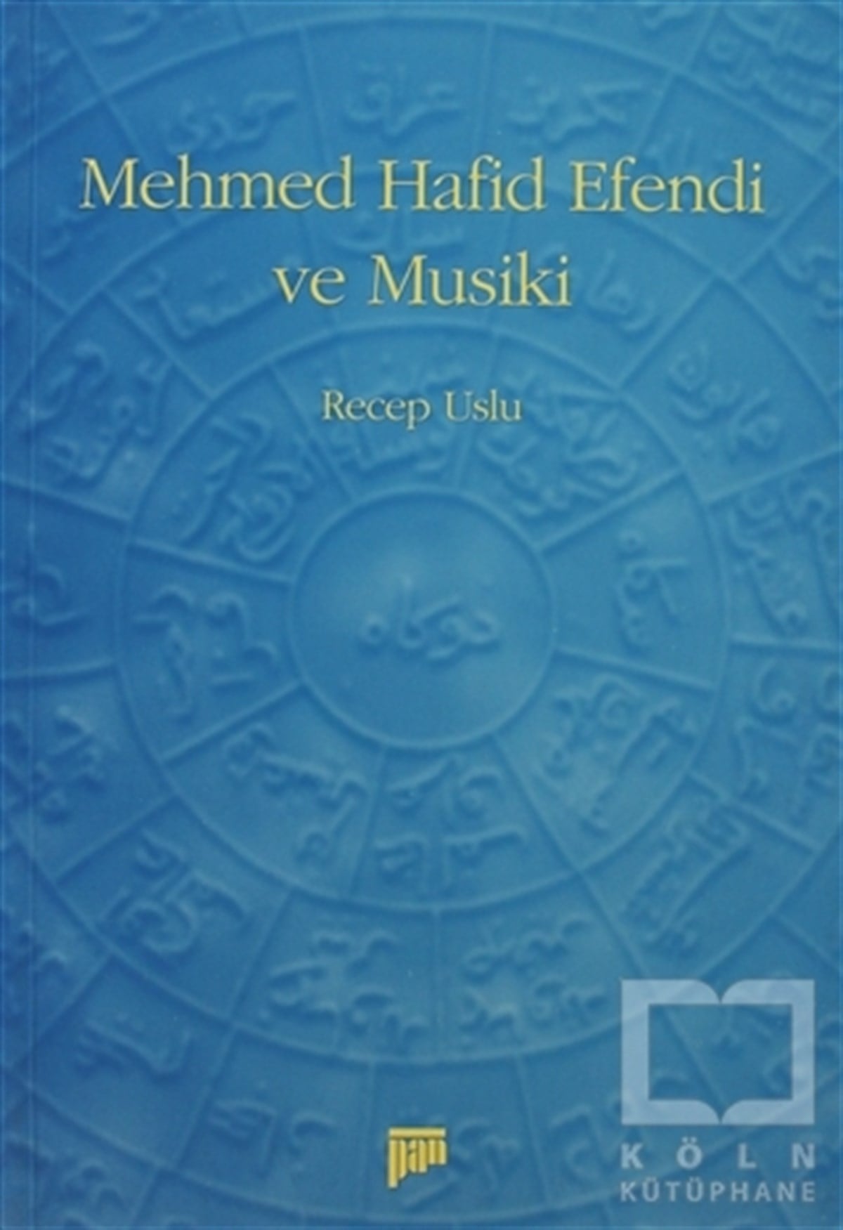 Recep UsluÖğrenim KitaplarıMehmed Hafid Efendi ve Musiki