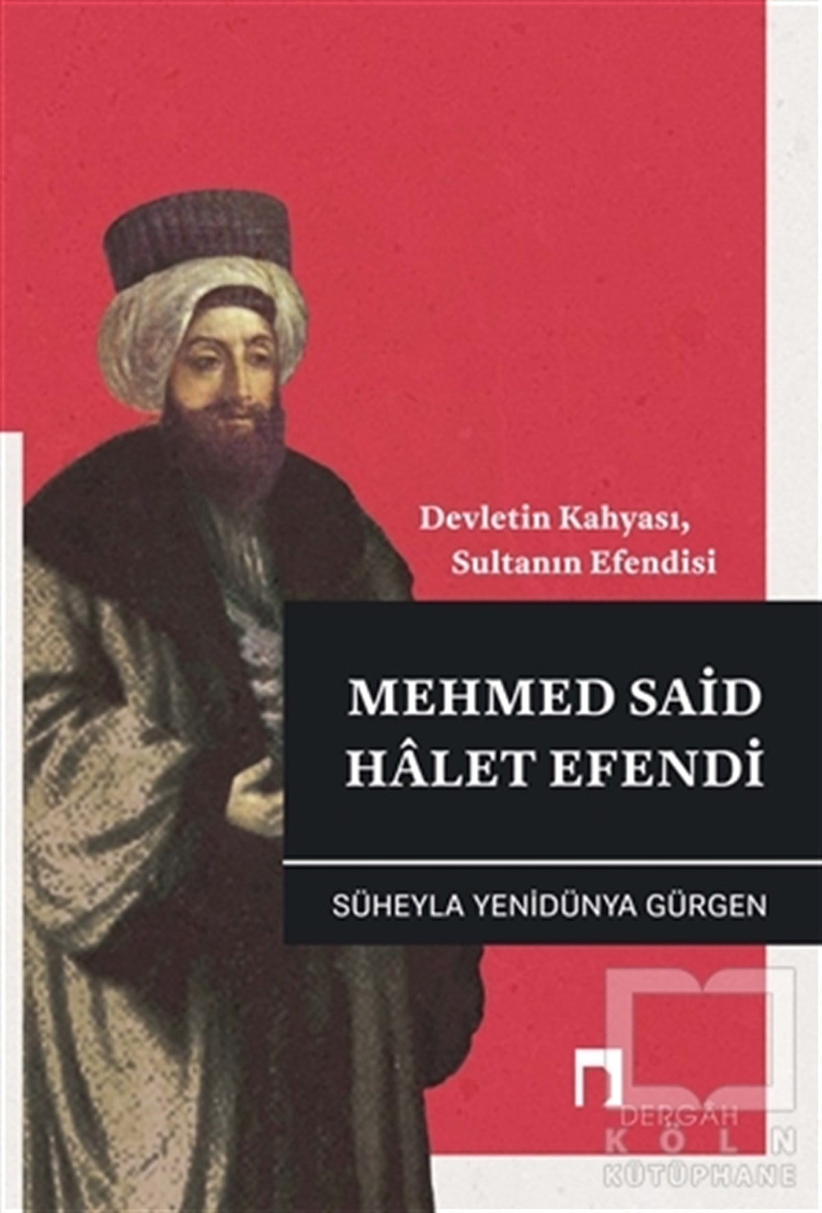 Süheyla Yenidünya GürgenOsmanlı TarihiMehmed Said Halet Efendi