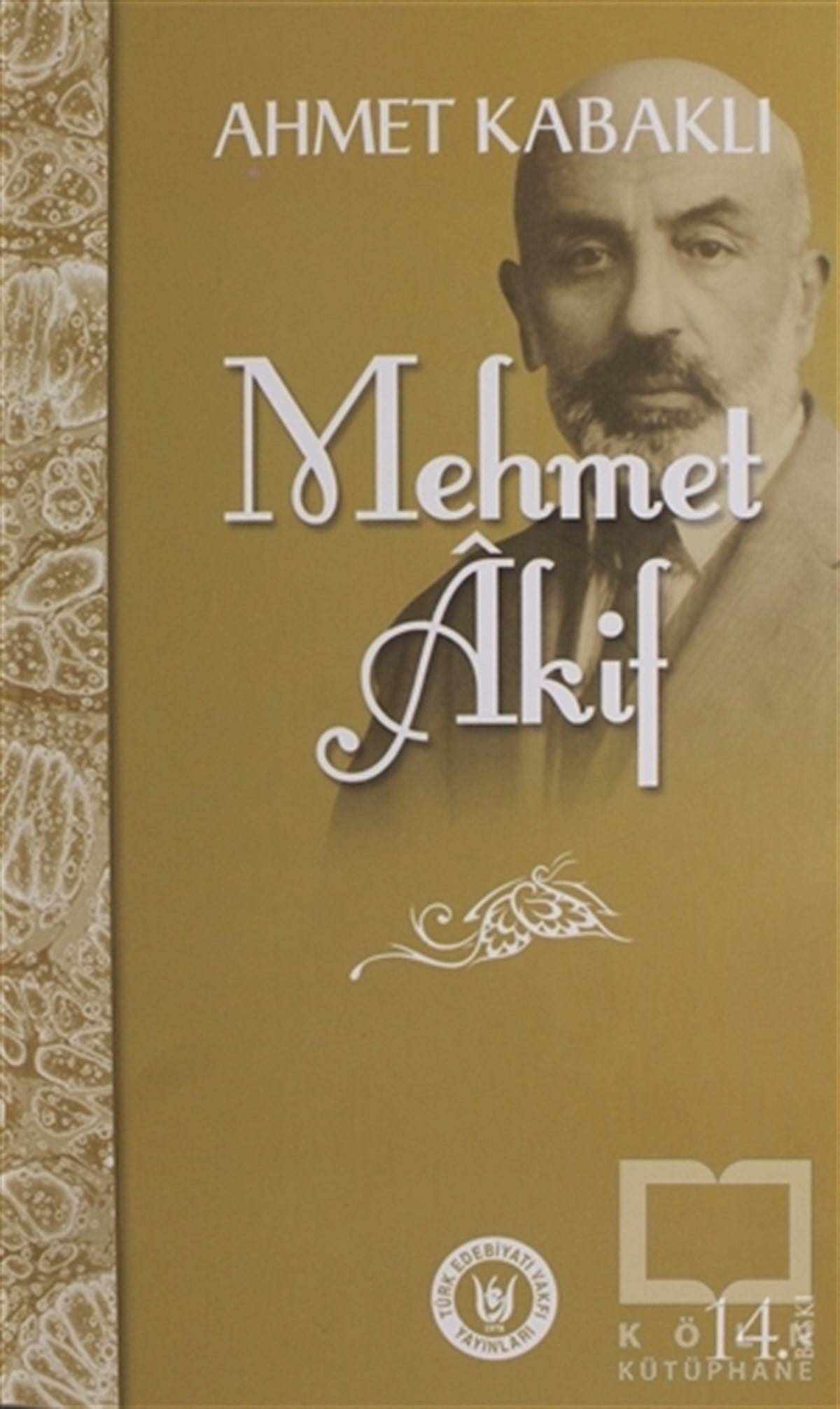 Ahmet KabaklıAraştırma-İnceleme-ReferansMehmet Akif