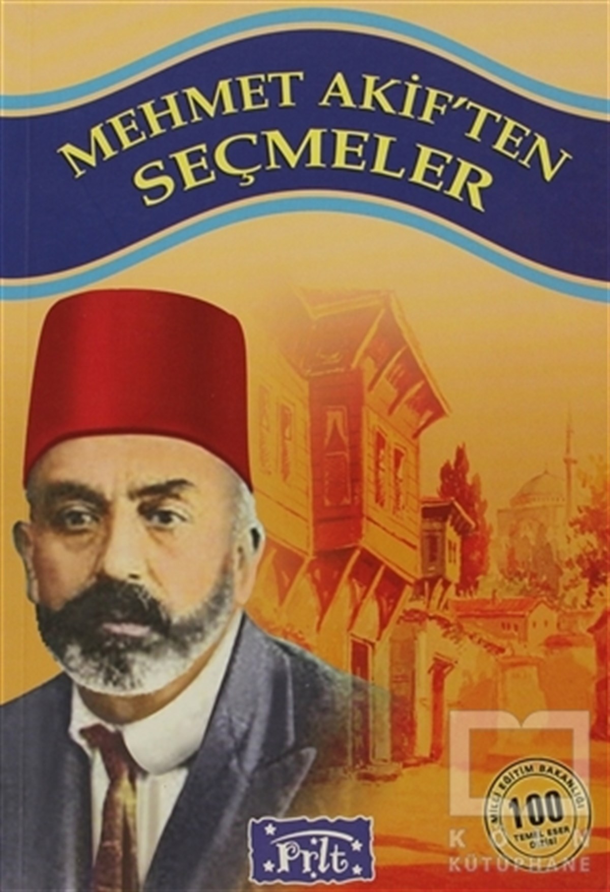 KolektifŞiir KitaplarıMehmet Akif’ten Seçmeler