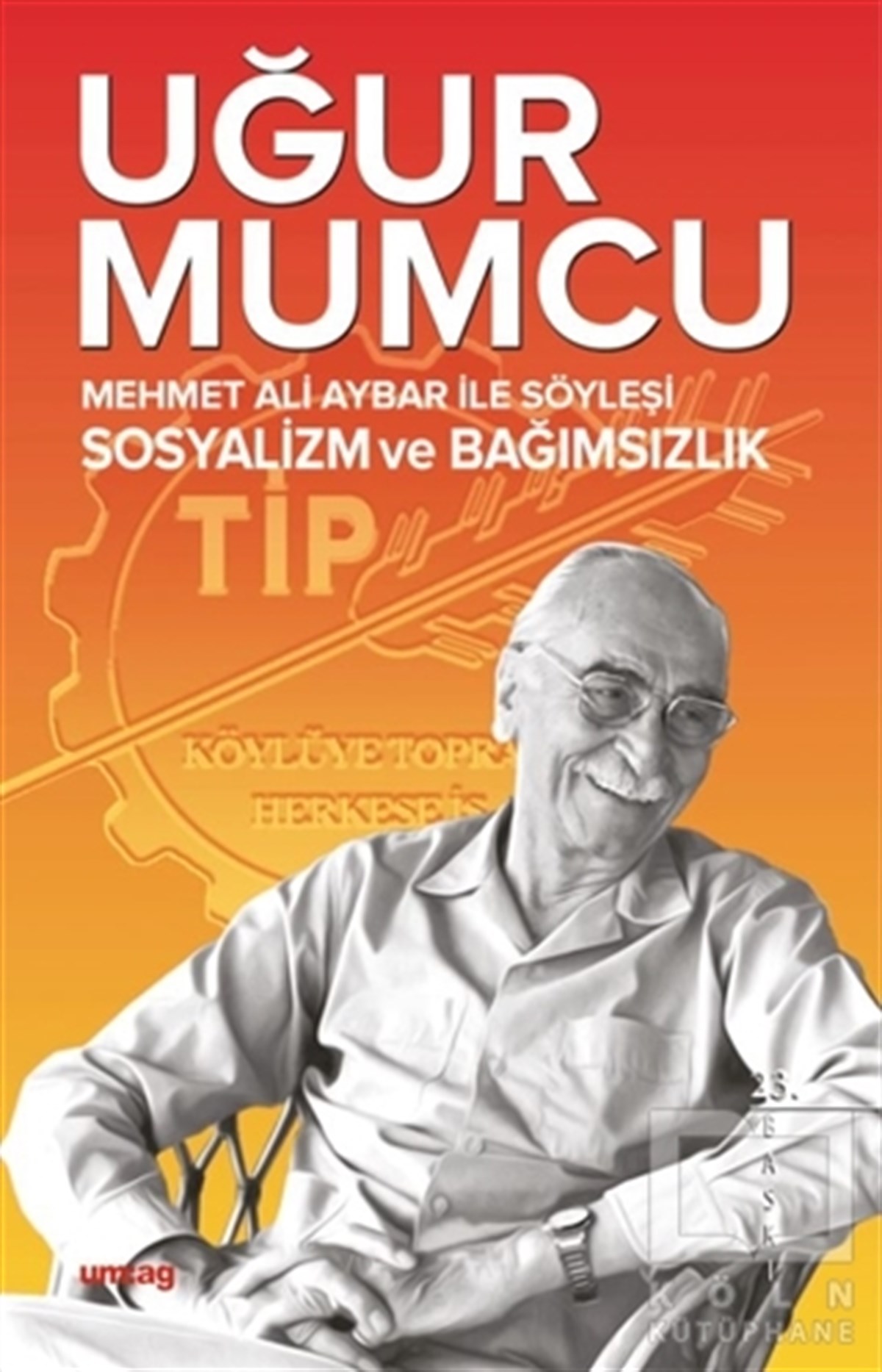 Uğur MumcuSöyleşiMehmet Ali Aybar ile Söyleşi Sosyalizm ve Bağımsızlık